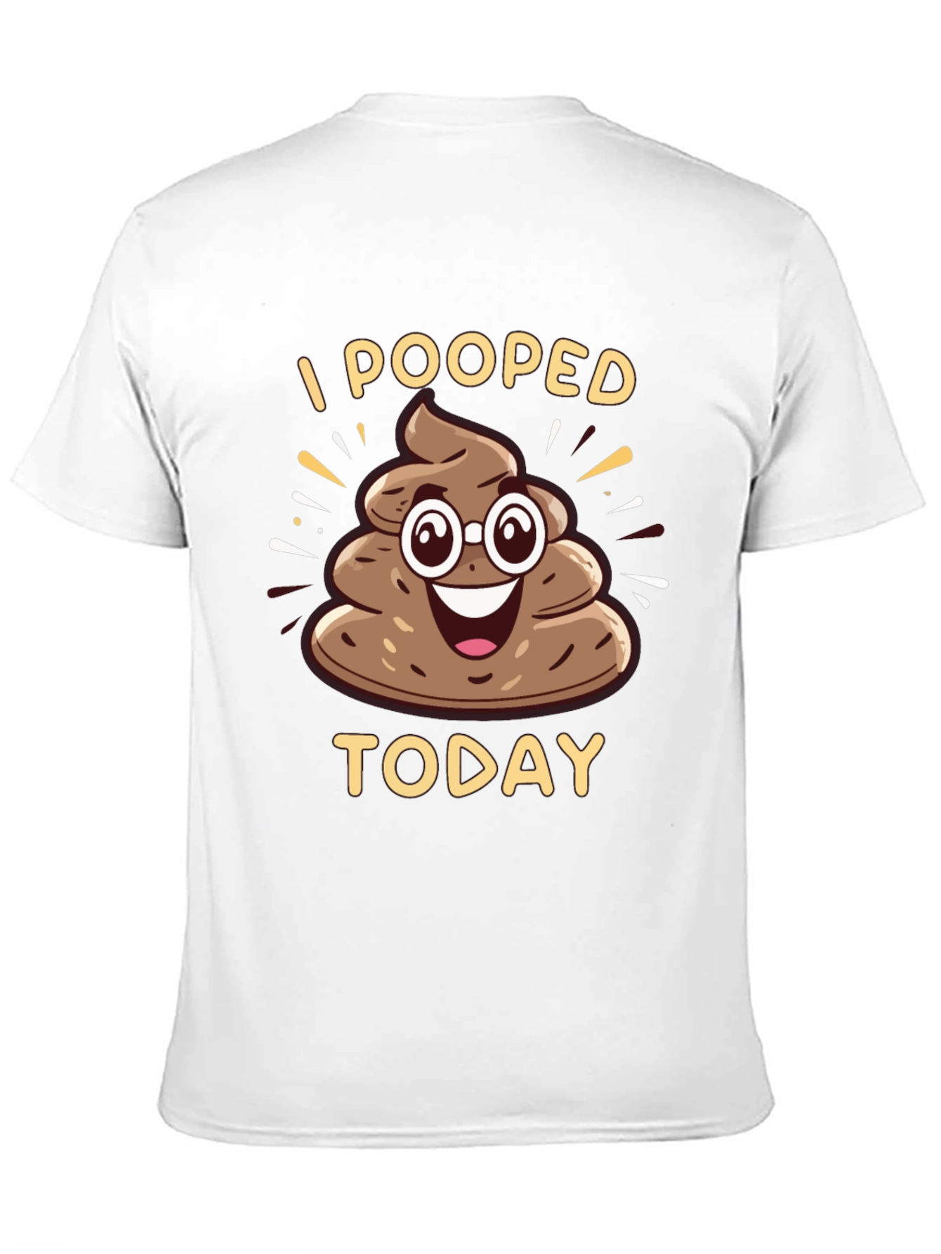 I Pooped Today Funny T-Shirt