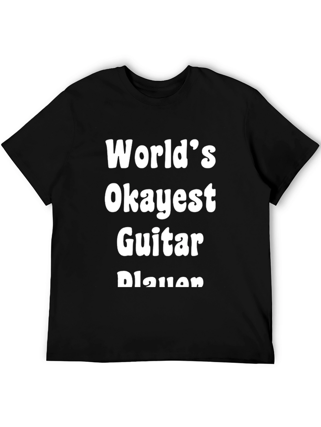 Worlds Okayest Guitar Player T-Shirt
