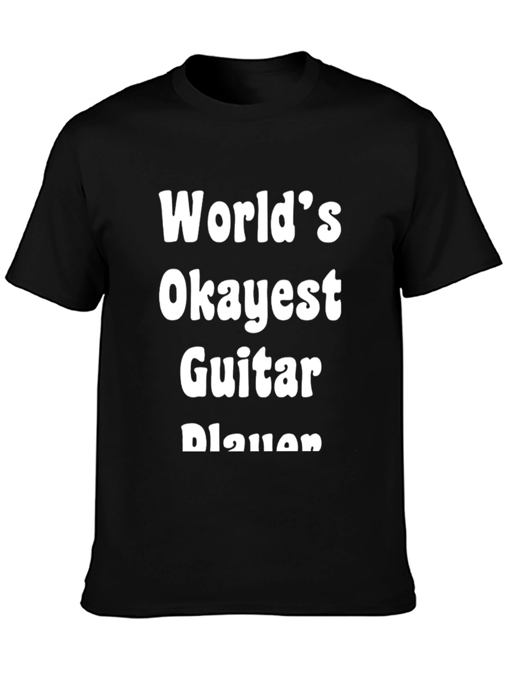Worlds Okayest Guitar Player T-Shirt