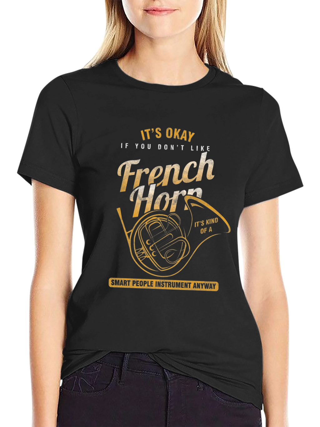 Funny French Horn T-Shirt - Musician Gift