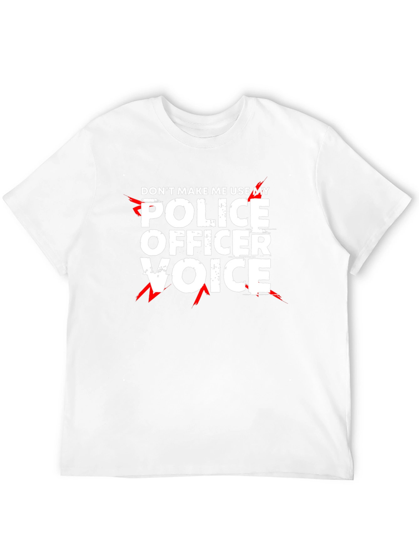Dont Make Me Use My Police Officer Voice T-Shirt