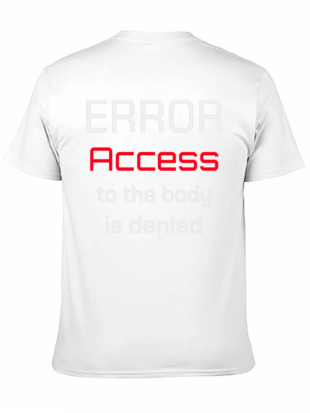Error Access Denied Graphic T-Shirt