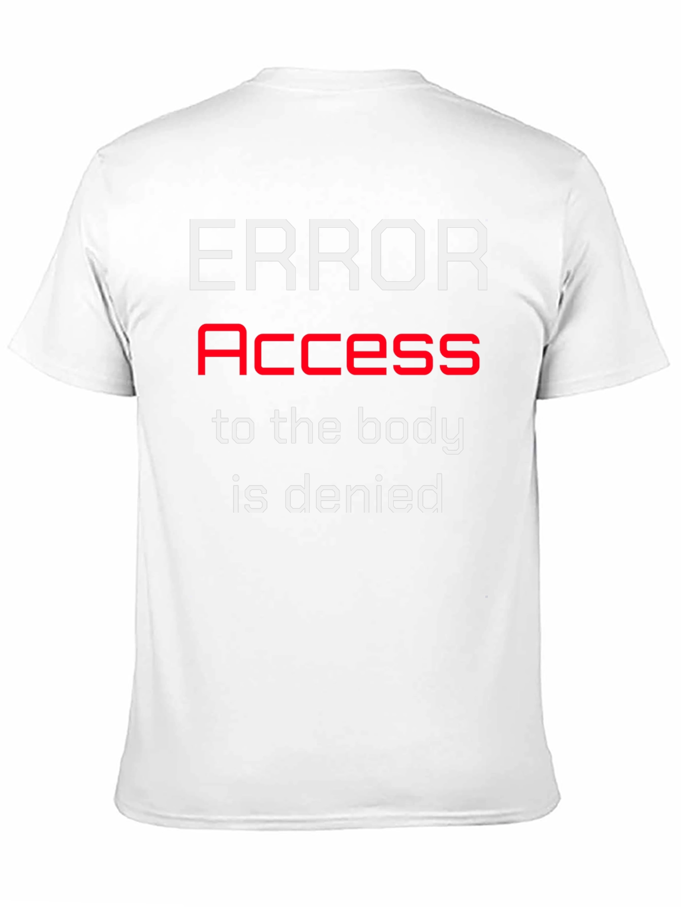 Error Access Denied Graphic T-Shirt