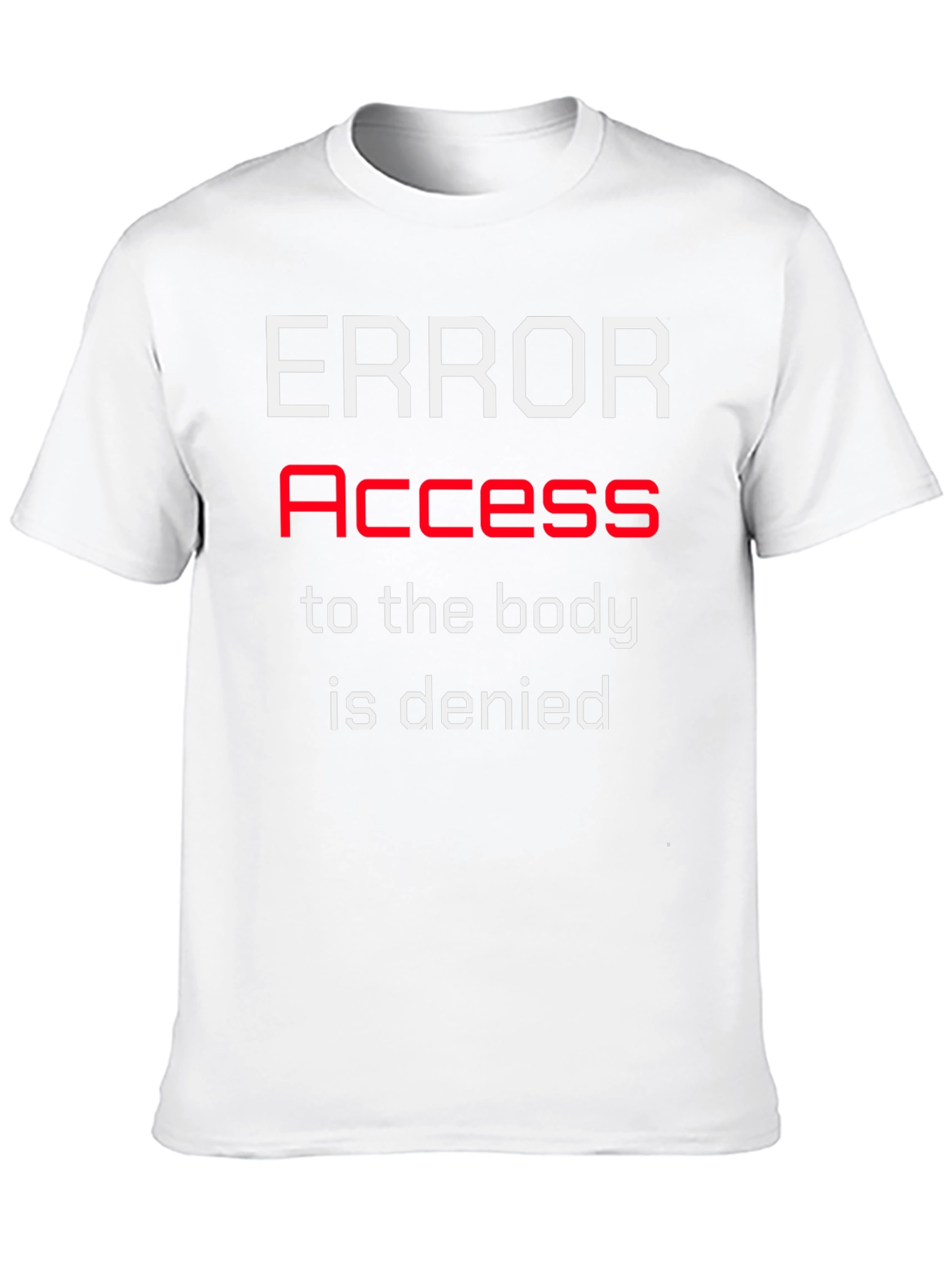 Error Access Denied Graphic T-Shirt