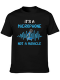 Its A Microphone T-Shirt