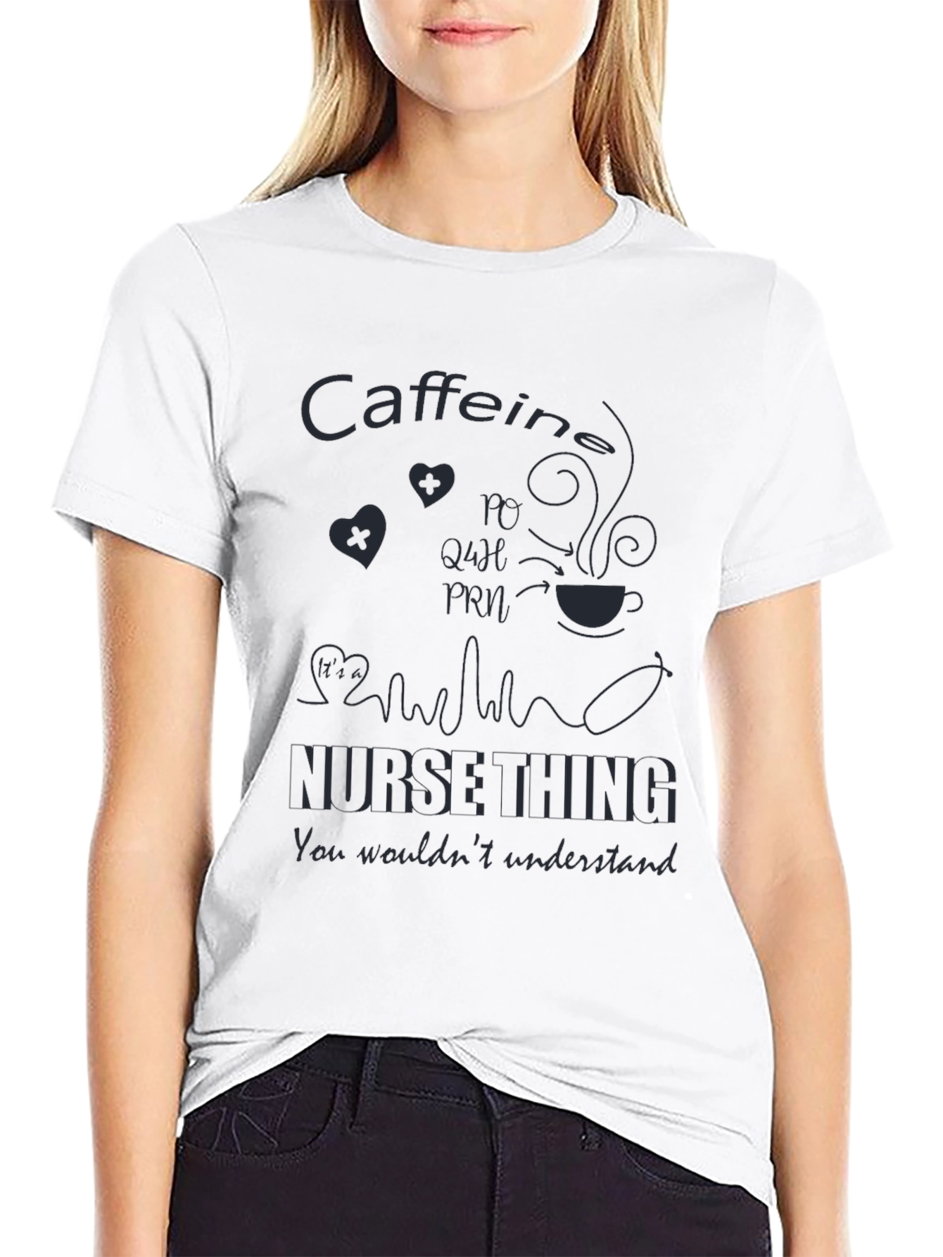 Nurse Caffeine T-Shirt - You Wouldnt Understand