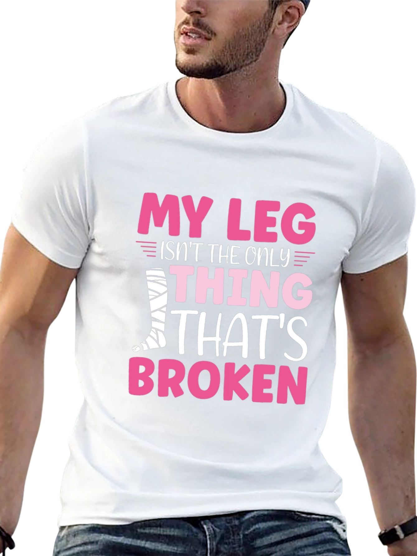My Leg Is Broken Funny T-Shirt
