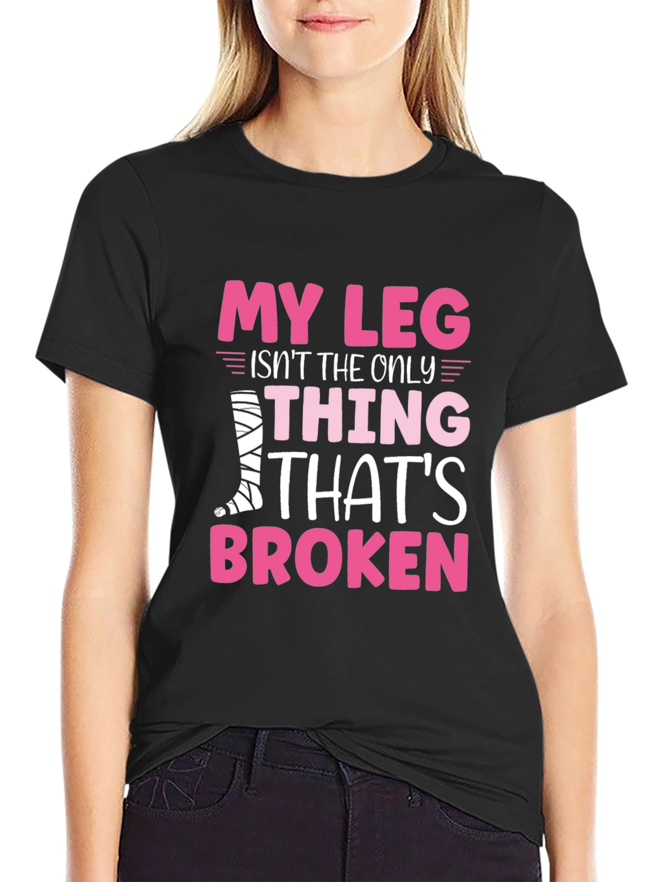 My Leg Is Broken Funny T-Shirt