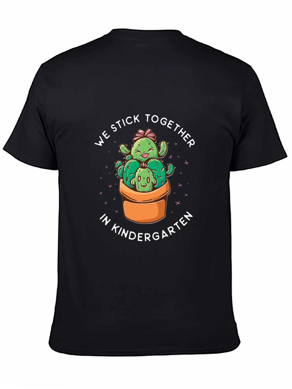 Kindergarten Cactus T-Shirt - We Stick Together!
