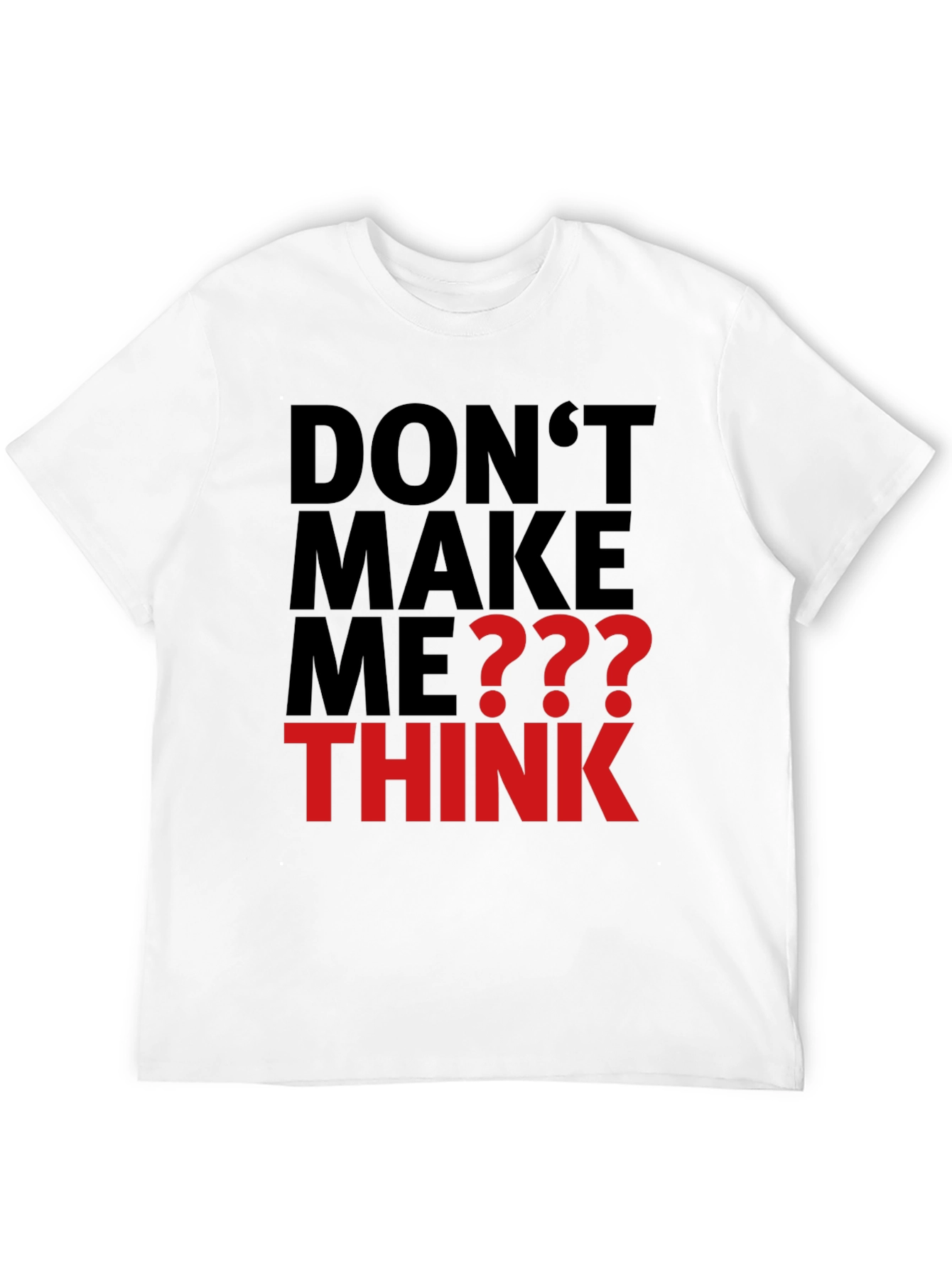 Dont Make Me Think Graphic Tee