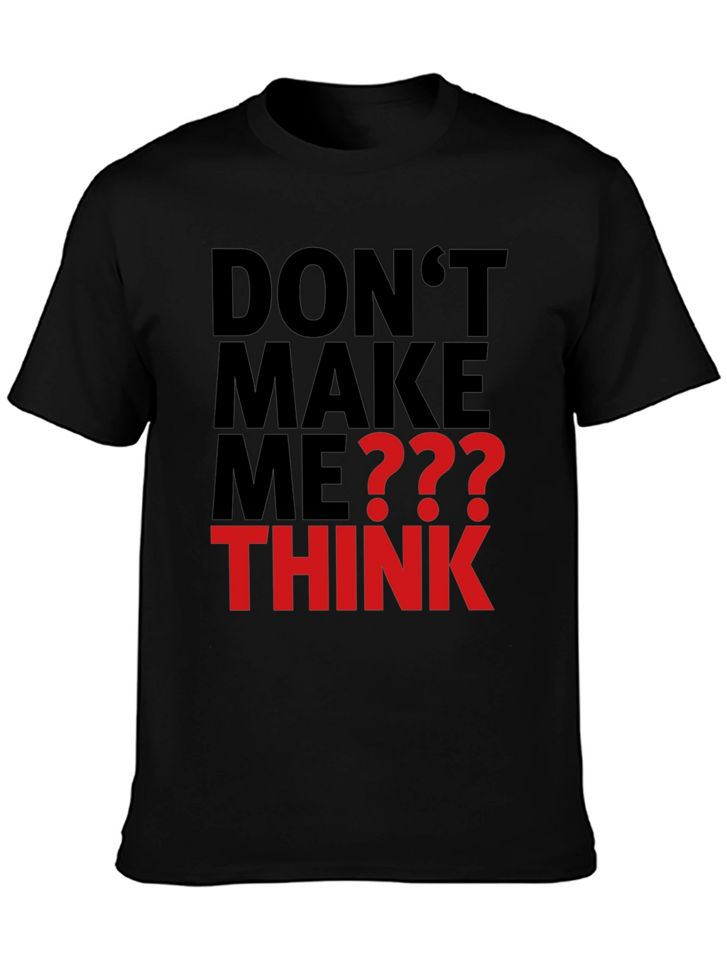 Dont Make Me Think Graphic Tee