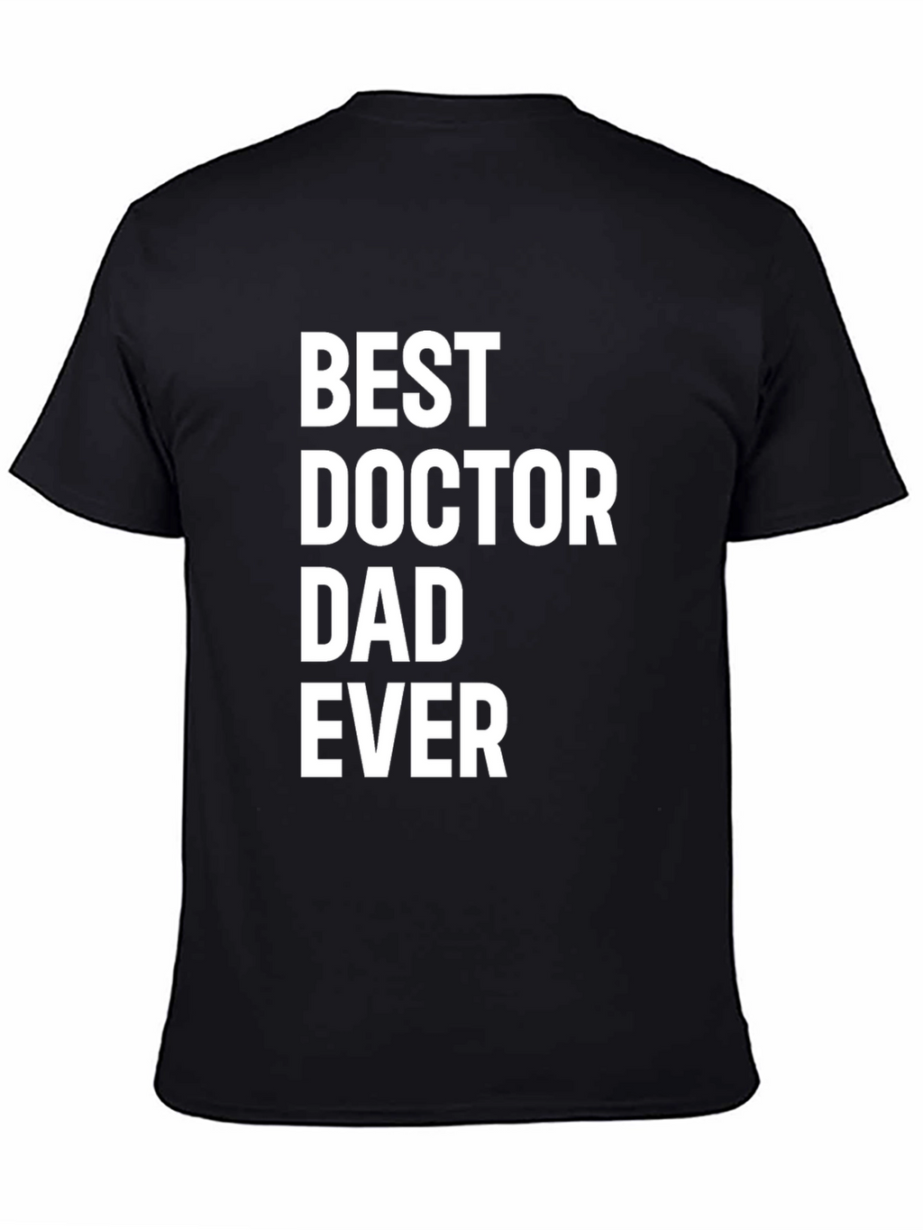 Best Doctor Dad Ever Graphic Tee