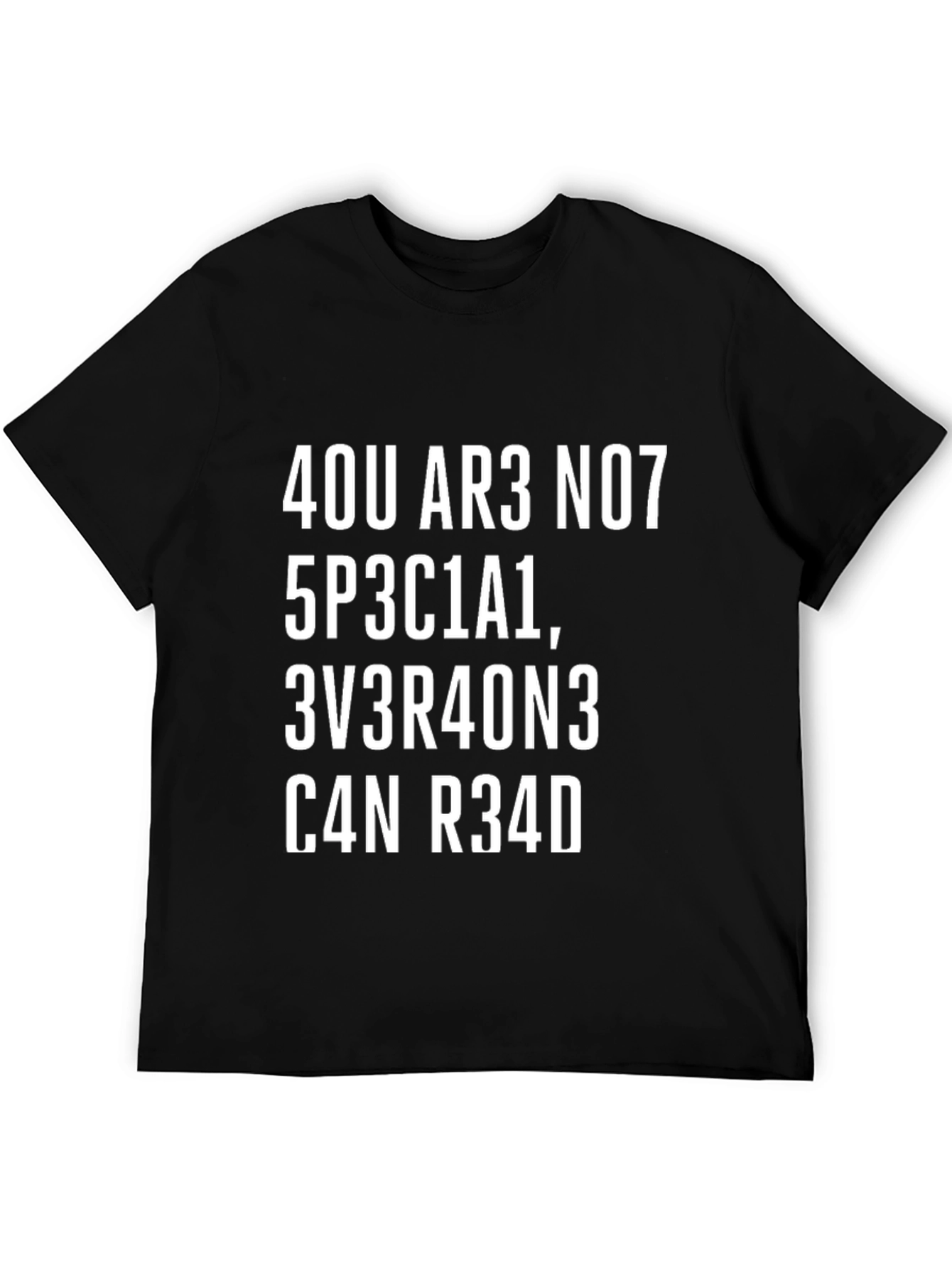 Leet Speak T-Shirt - Are You Not Special?