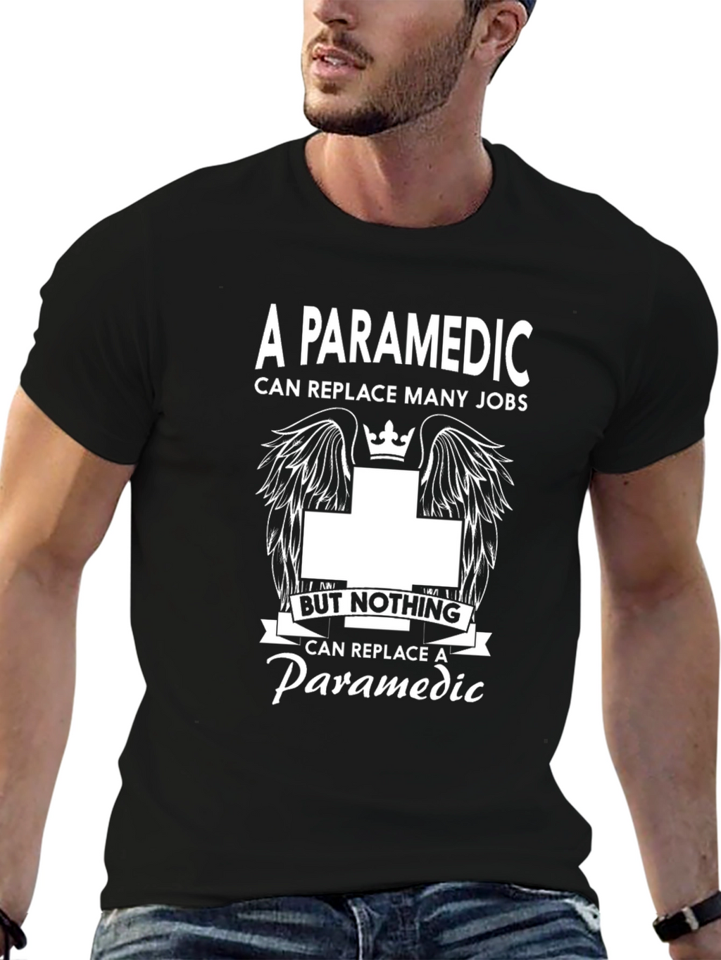Paramedic T-Shirt: Replace Many Jobs Nothing Replaces Paramedic