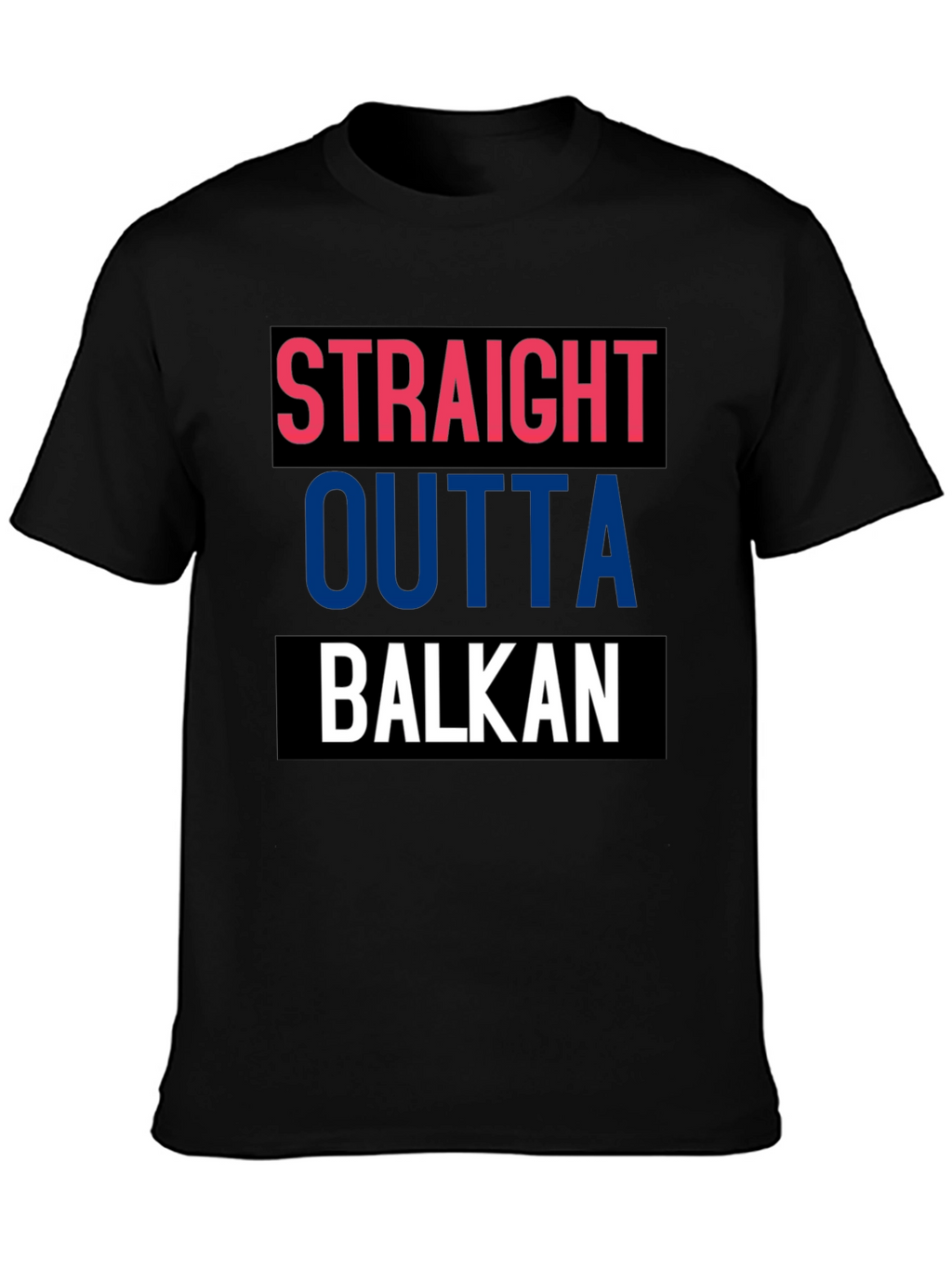 Straight Outta Balkan T-Shirt - Cool Graphic Tee