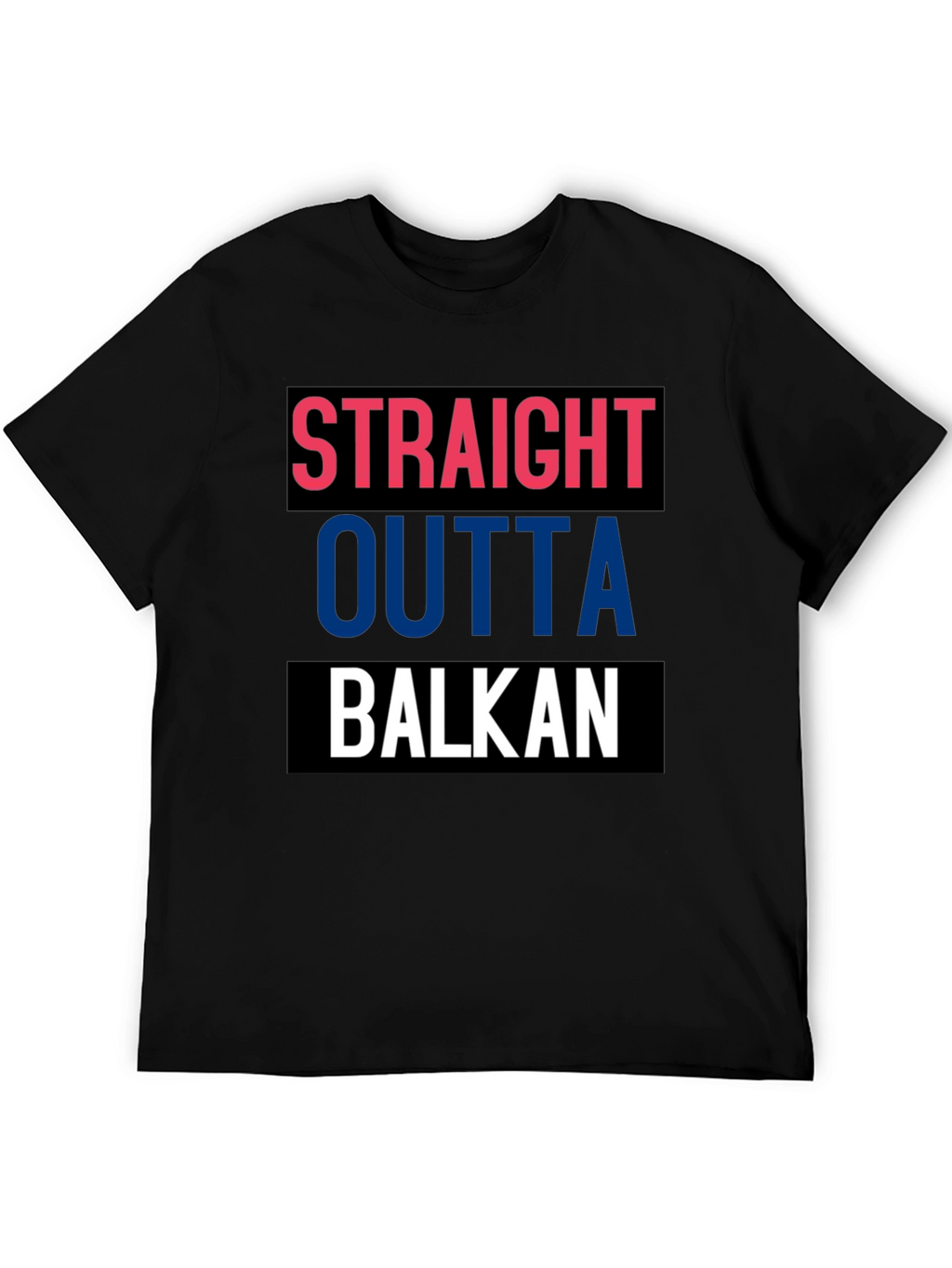 Straight Outta Balkan T-Shirt - Cool Graphic Tee
