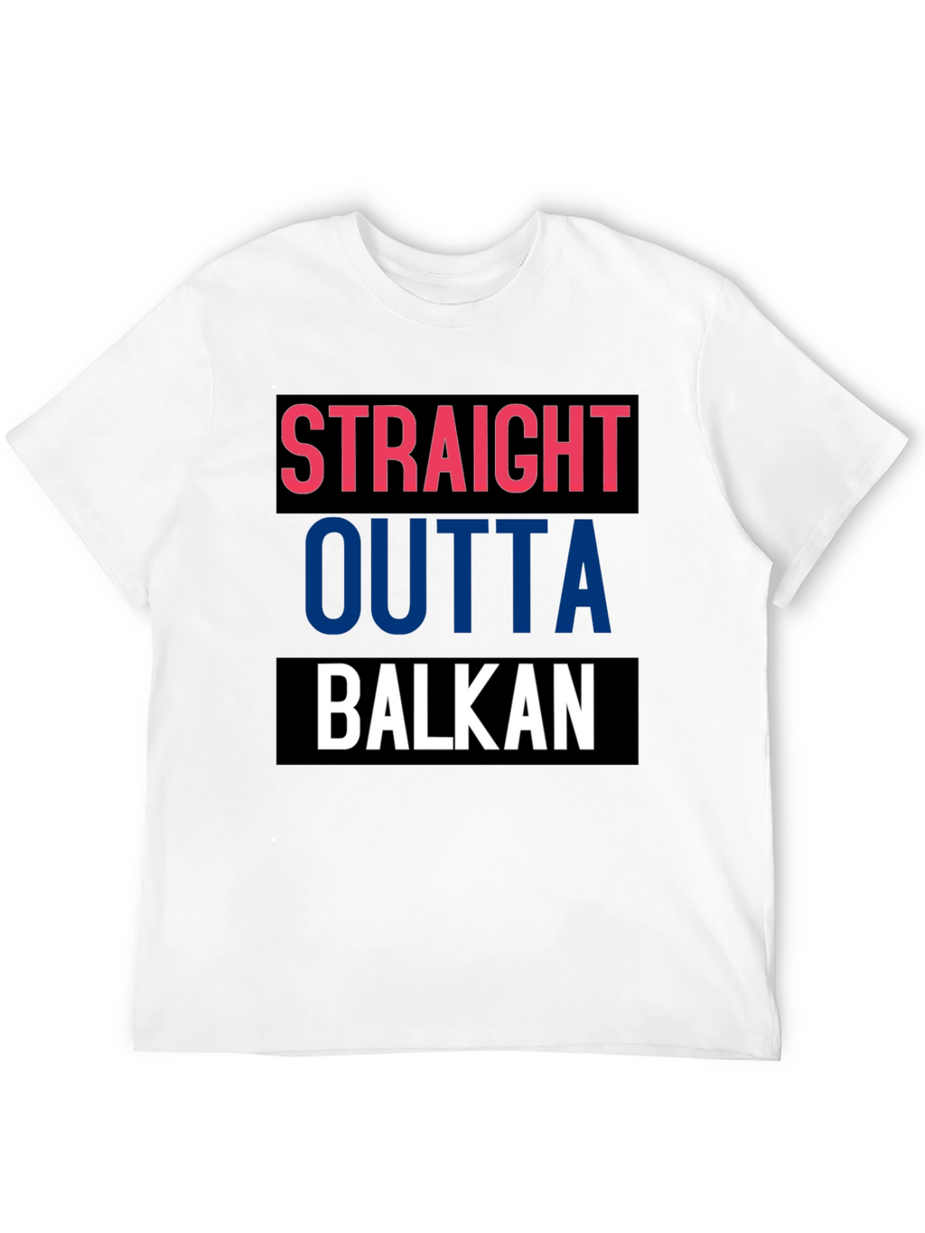 Straight Outta Balkan T-Shirt - Cool Graphic Tee