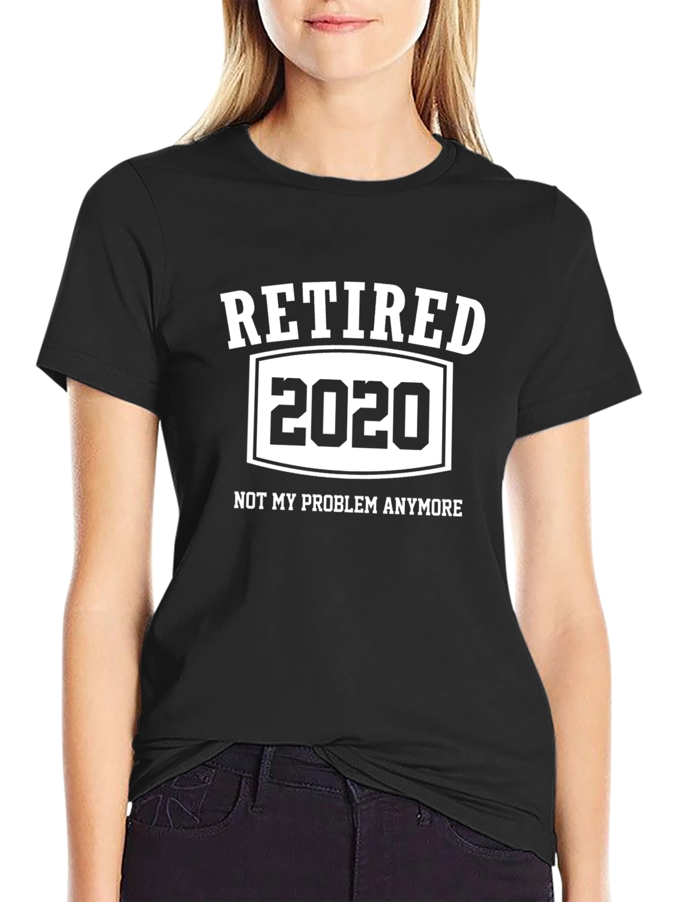 Retired 2020 T-Shirt - Not My Problem Anymore Funny Tee