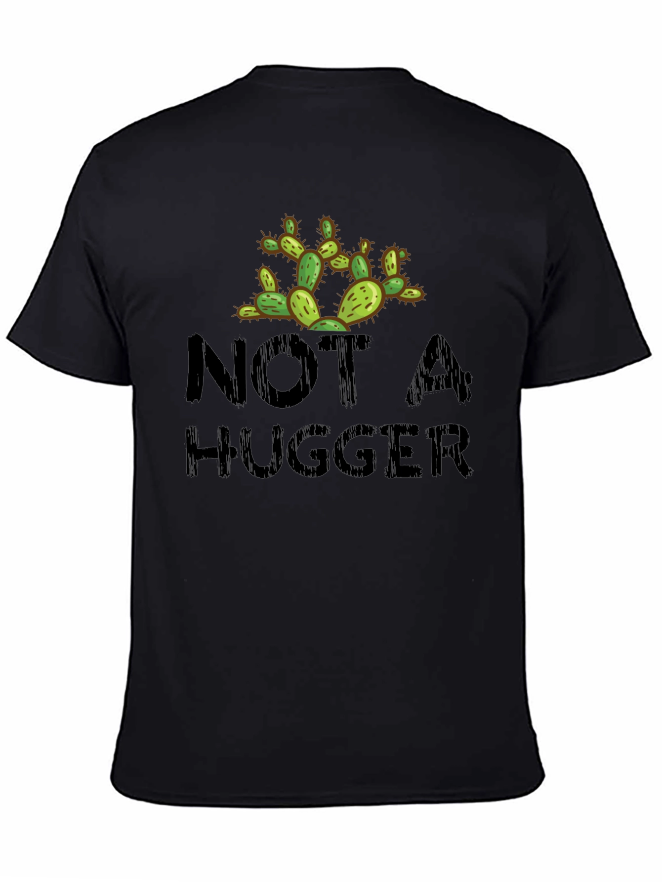 Not A Hugger Cactus Novelty Graphic T-Shirt