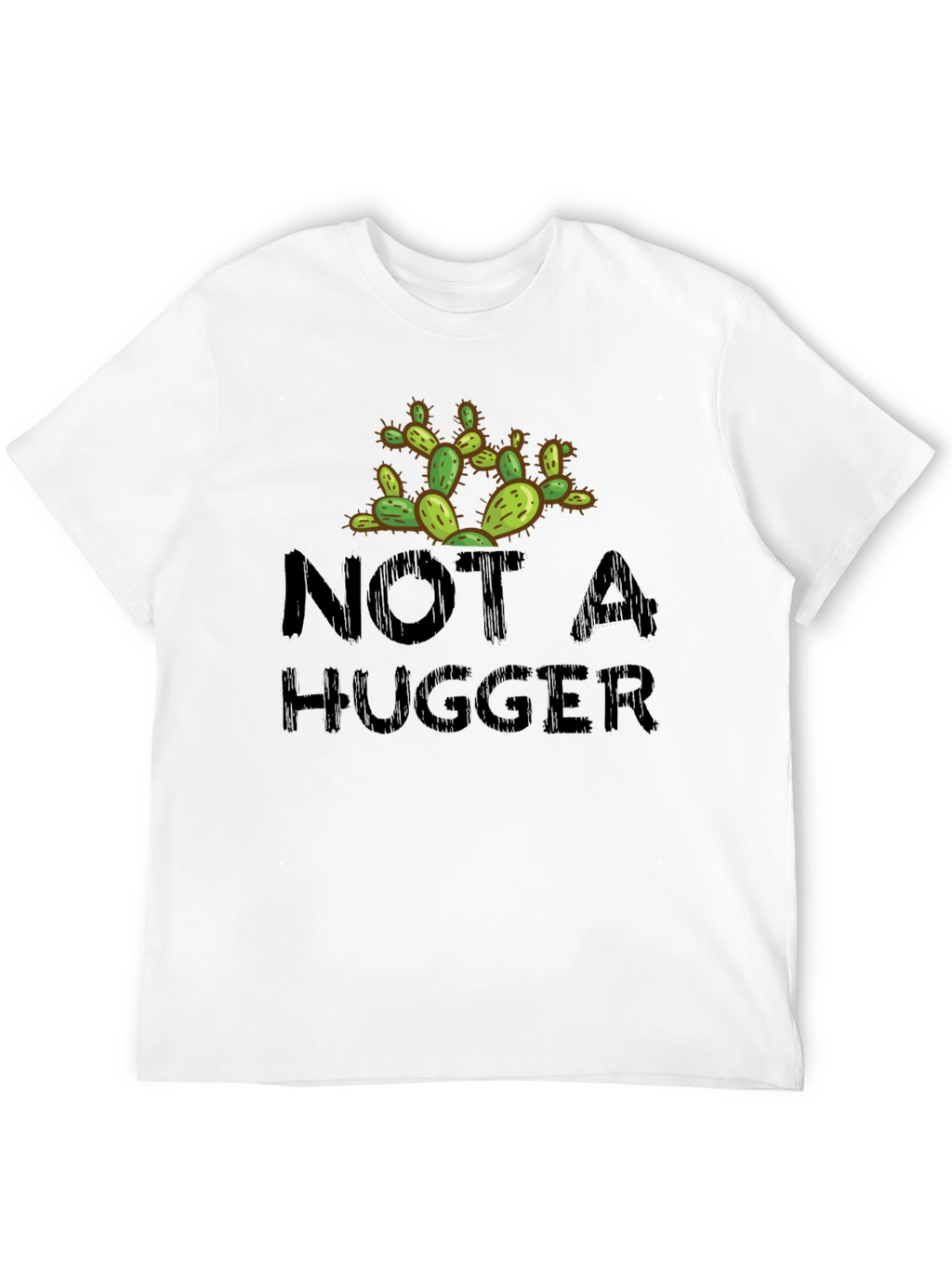 Not A Hugger Cactus Novelty Graphic T-Shirt