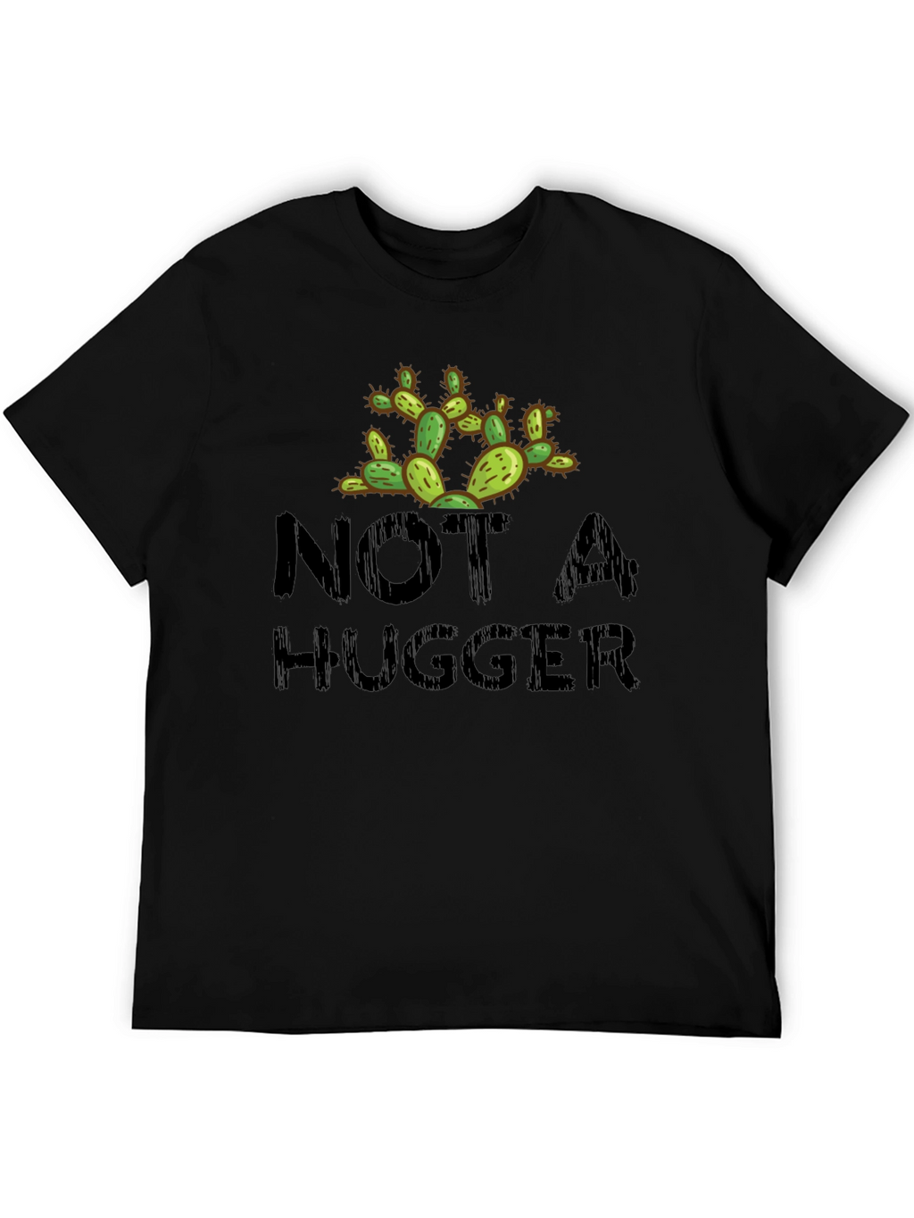 Not A Hugger Cactus Novelty Graphic T-Shirt