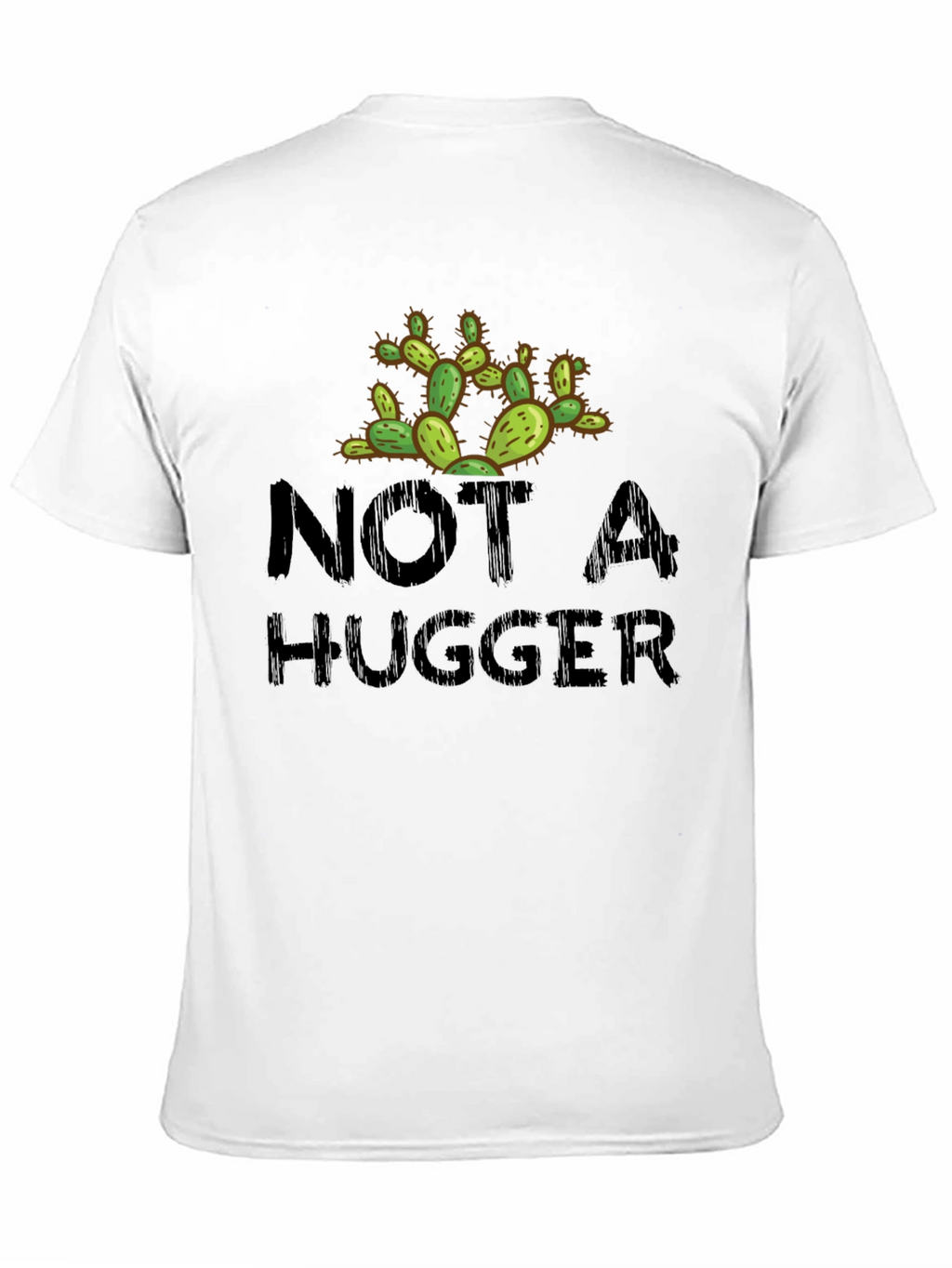 Not A Hugger Cactus Novelty Graphic T-Shirt