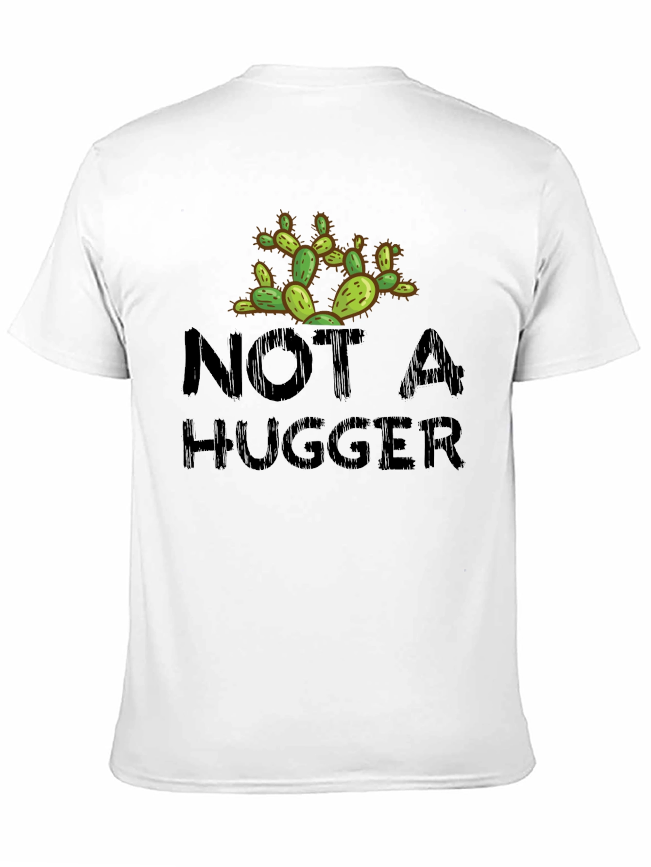 Not A Hugger Cactus Novelty Graphic T-Shirt