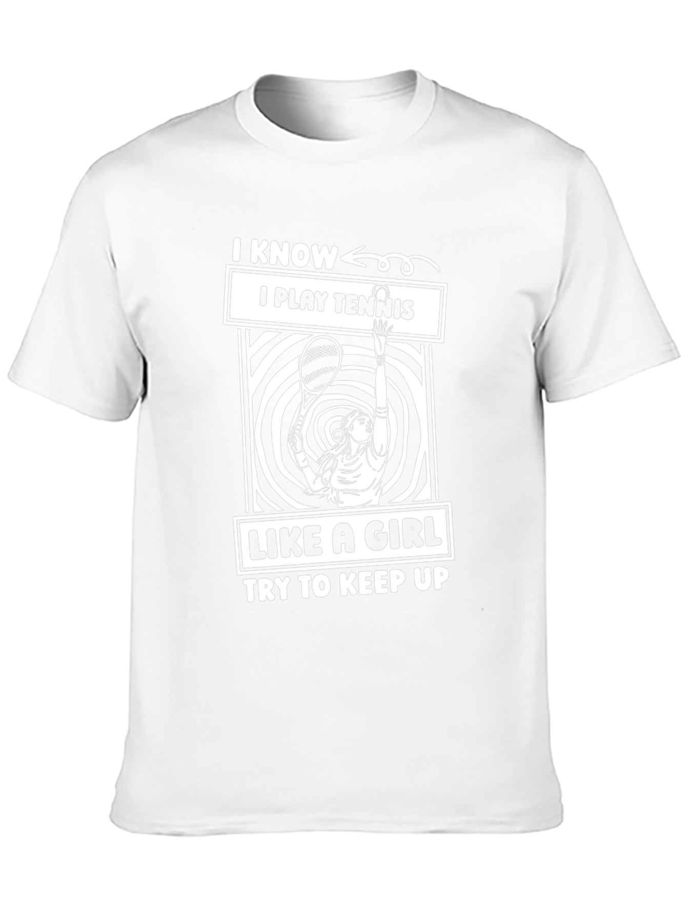 I Play Tennis Like a Girl T-Shirt