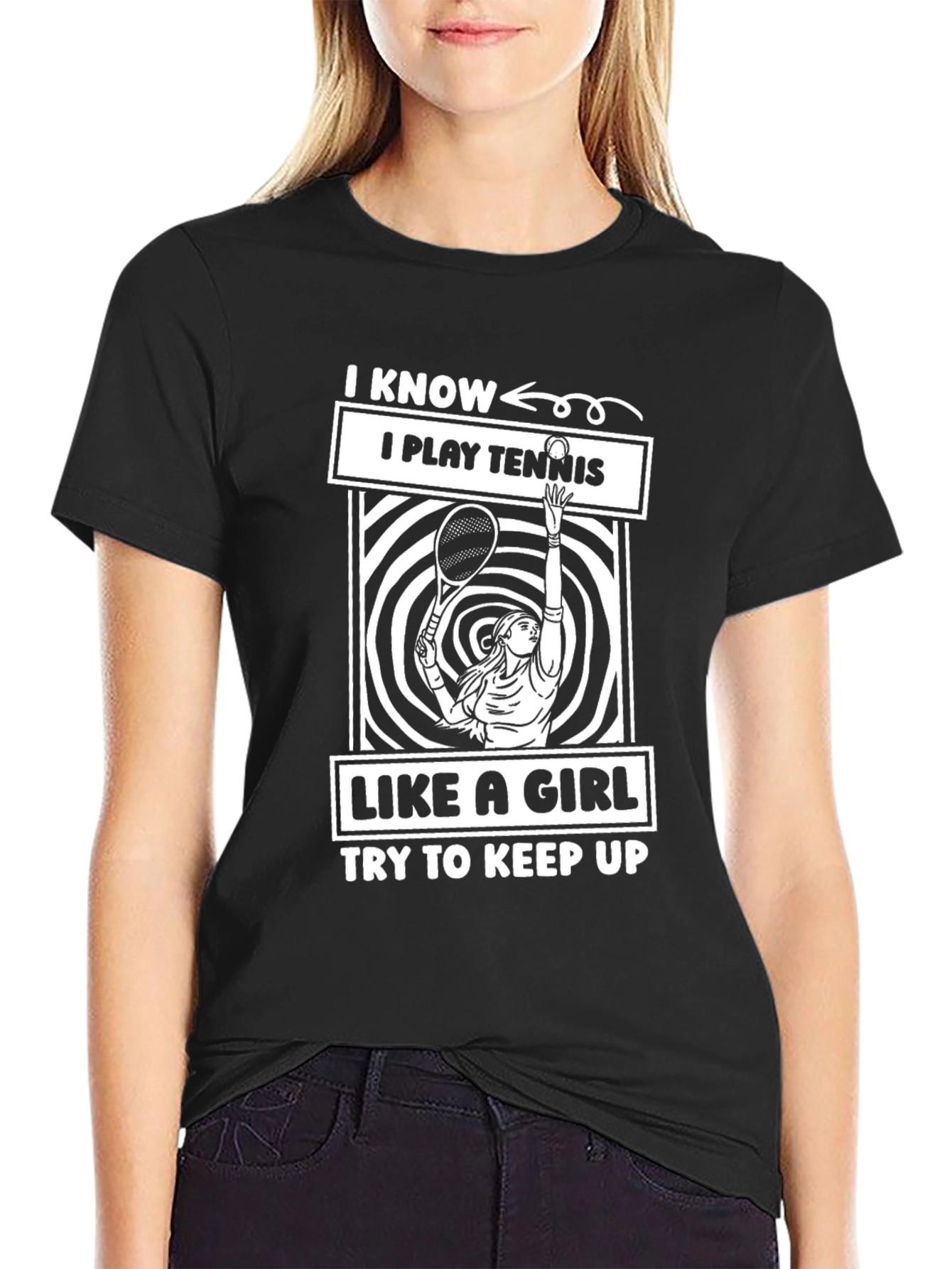 I Play Tennis Like a Girl T-Shirt