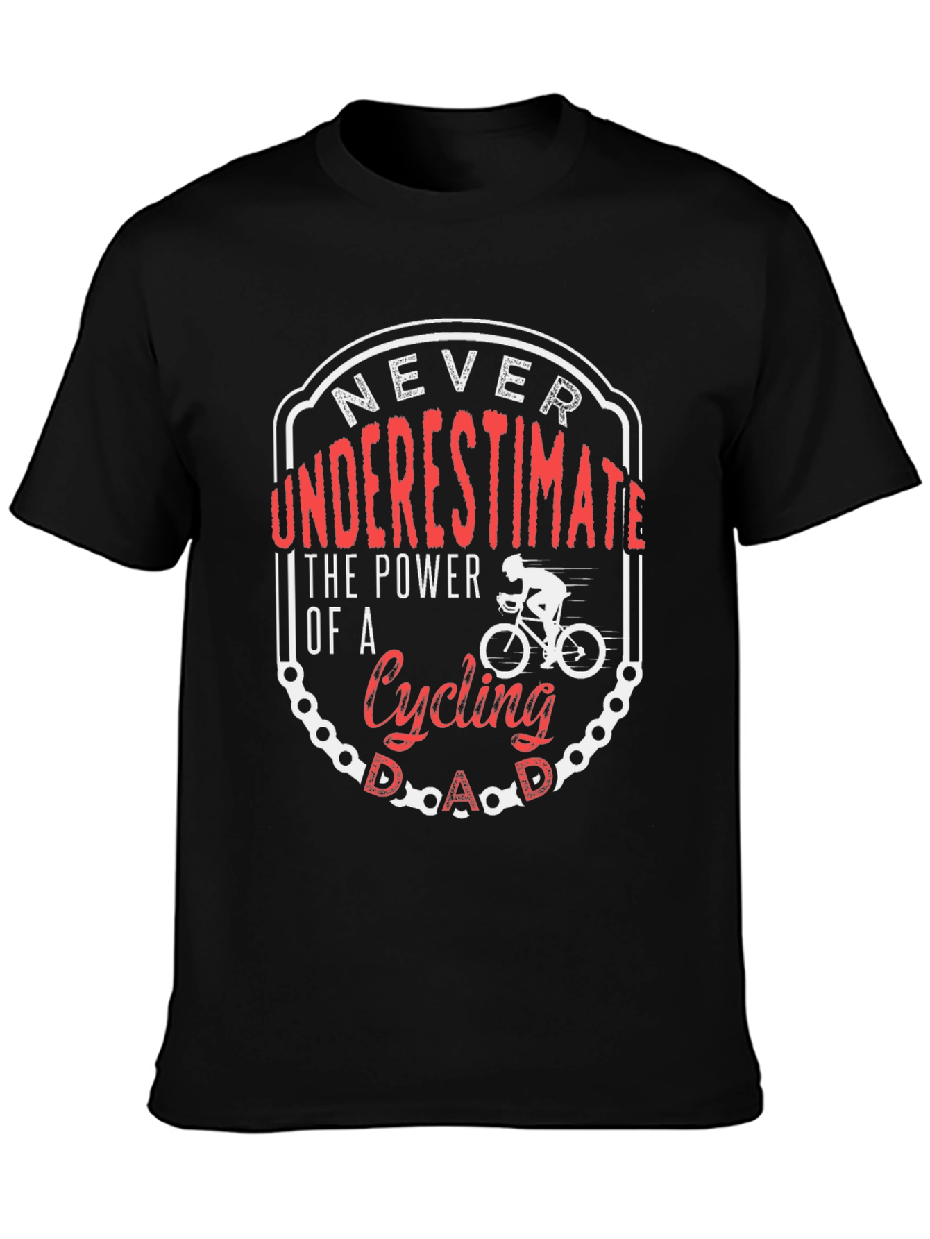 Cycling Dad T-Shirt - Never Underestimate the Power
