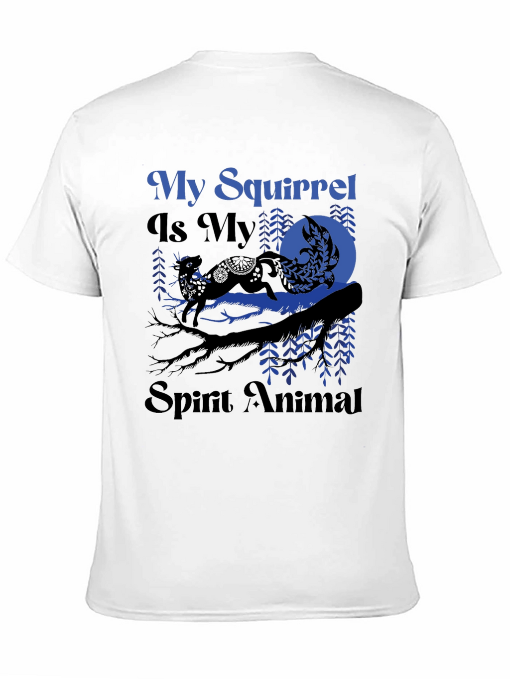 My Squirrel Is My Spirit Animal T-Shirt