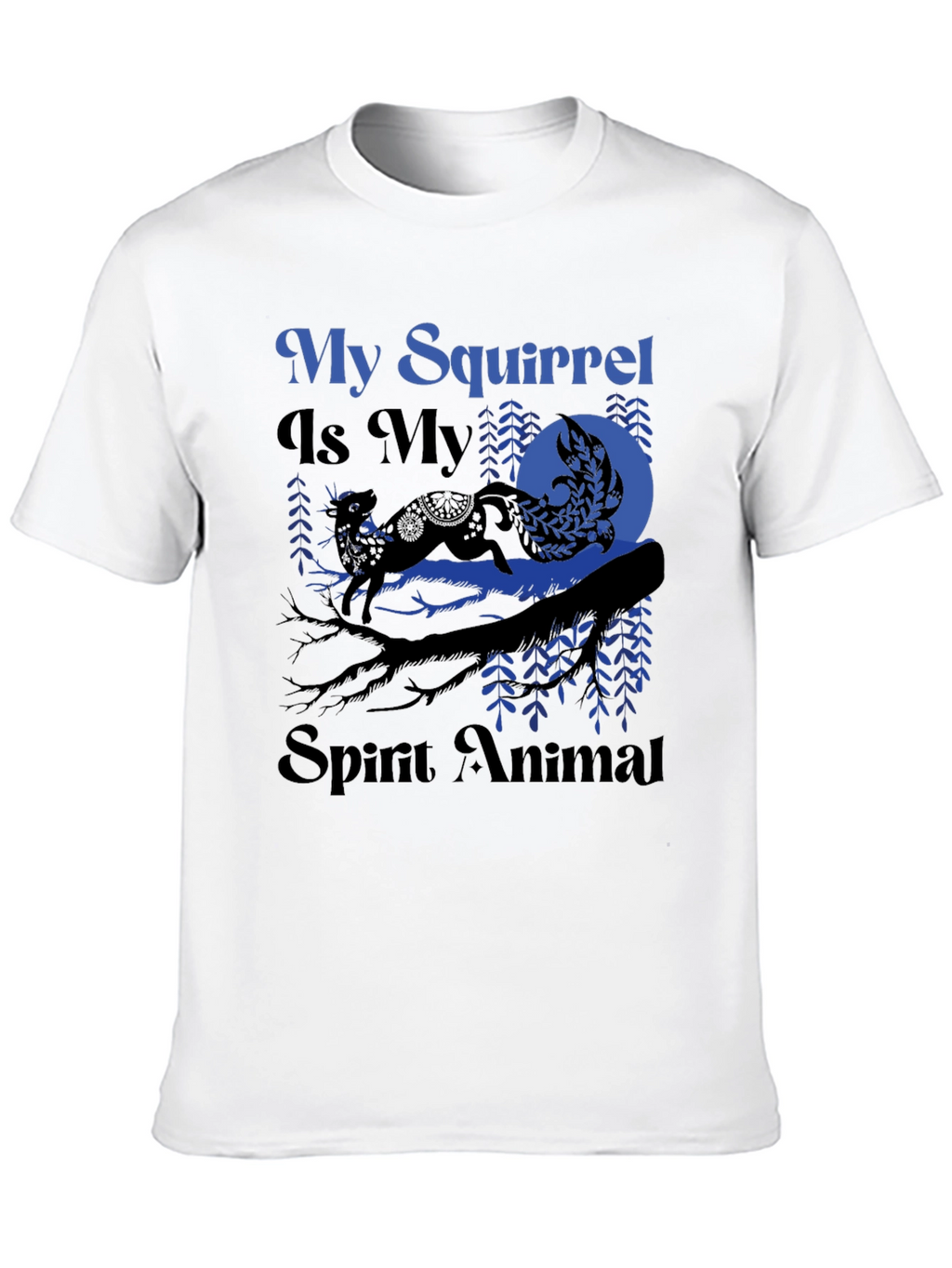My Squirrel Is My Spirit Animal T-Shirt