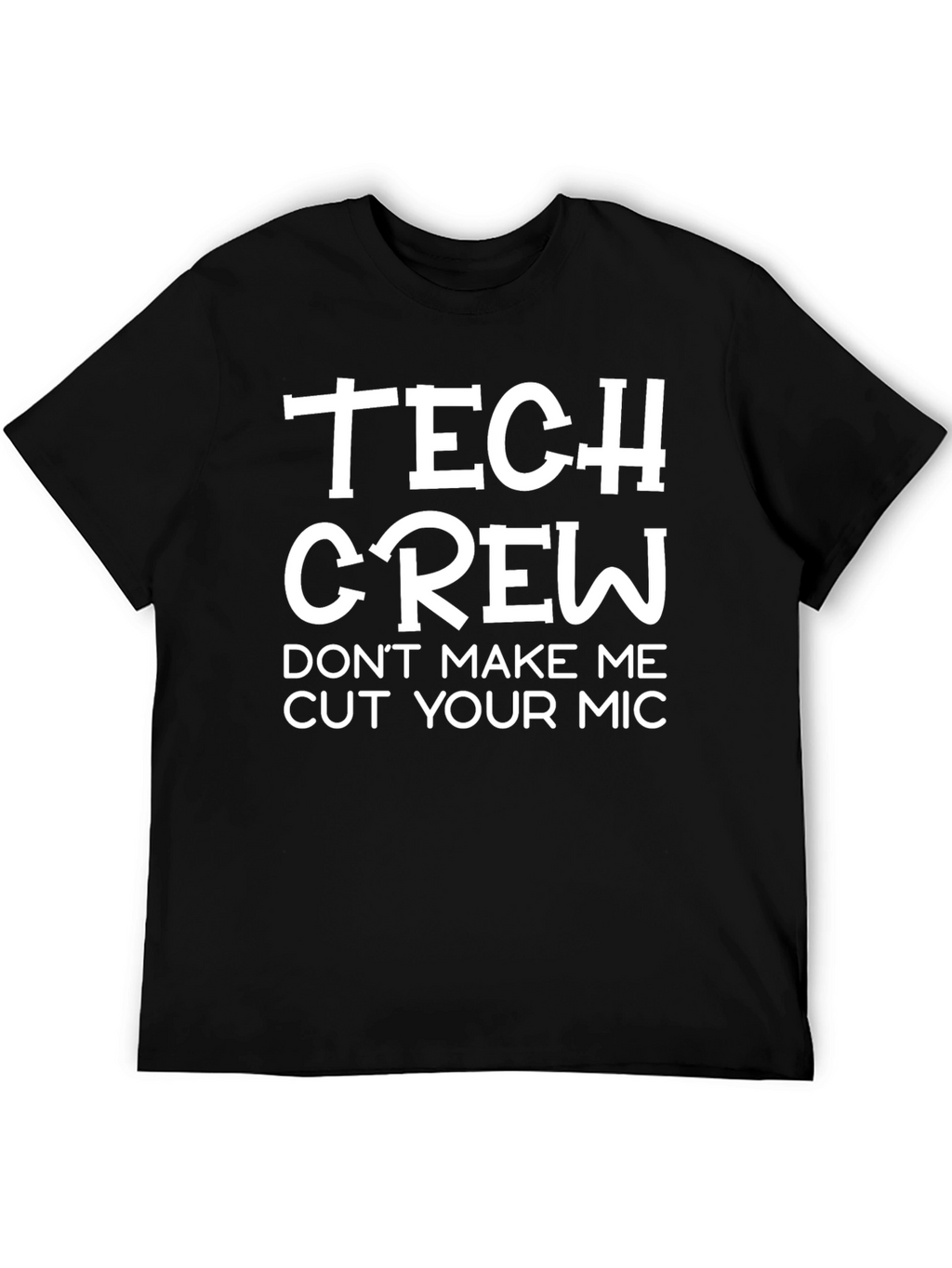 Tech Crew T-Shirt - Funny Audio Engineer Gift