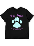 Dog Mom T-Shirt - Cutest Dog in the Patch