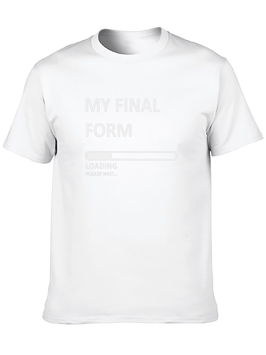 My Final Form Loading T-Shirt