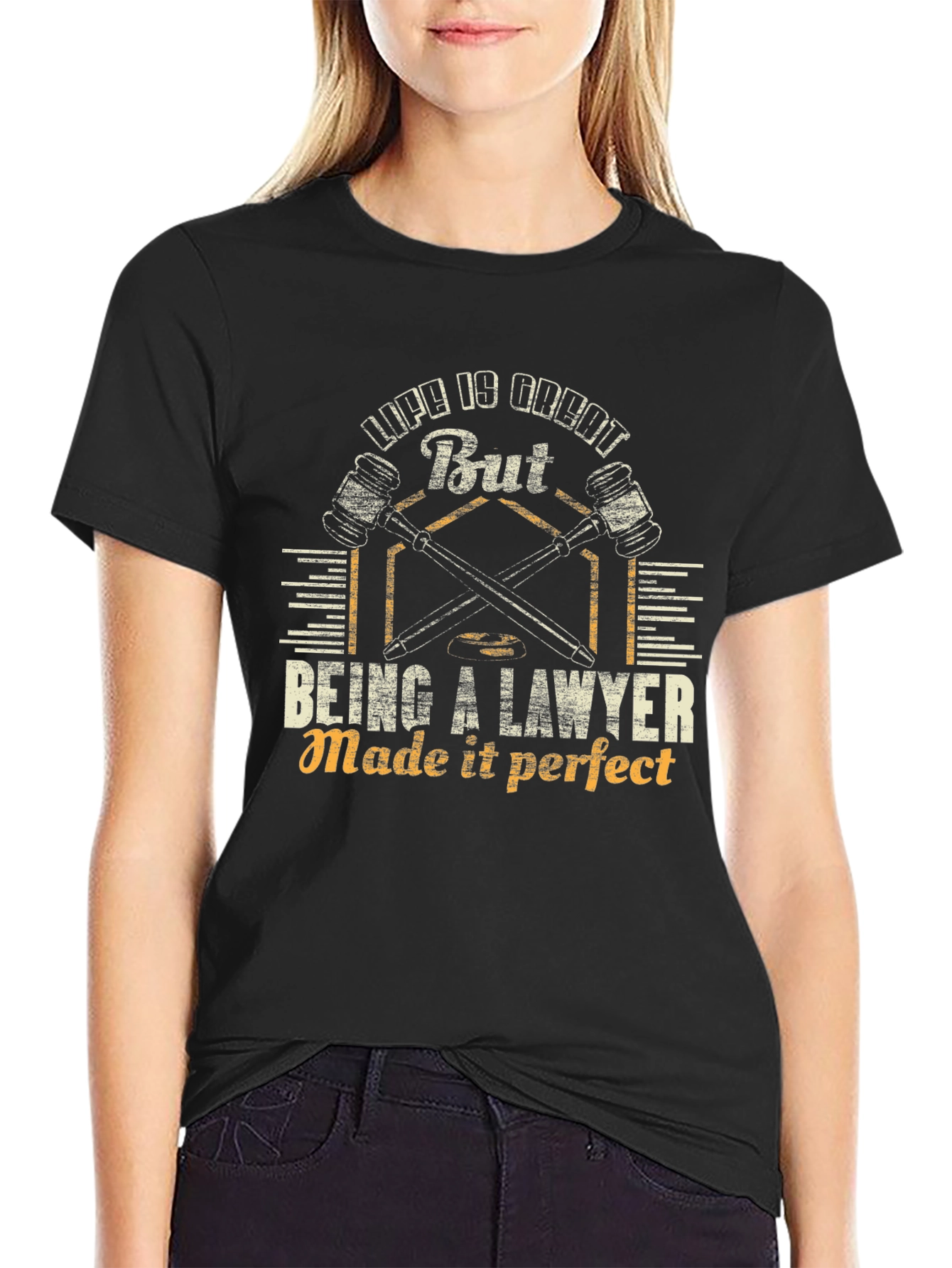 Lawyer Life T-Shirt - Life is Great But Being a Lawyer Made it Perfect