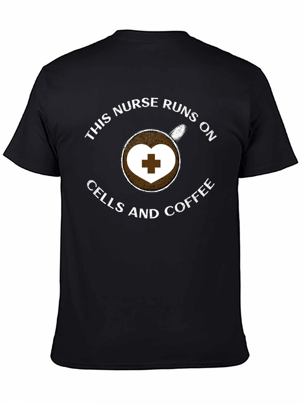 Nurse Coffee T-Shirt - Runs on Cells and Coffee