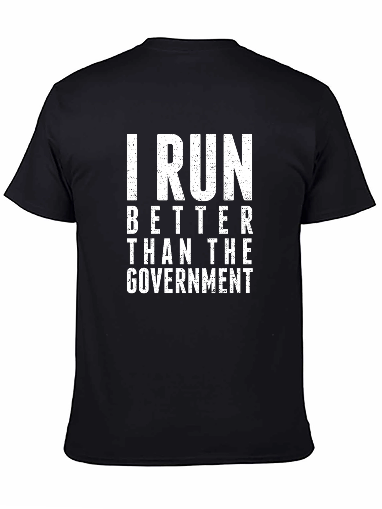 I Run Better Than the Government Graphic Tee