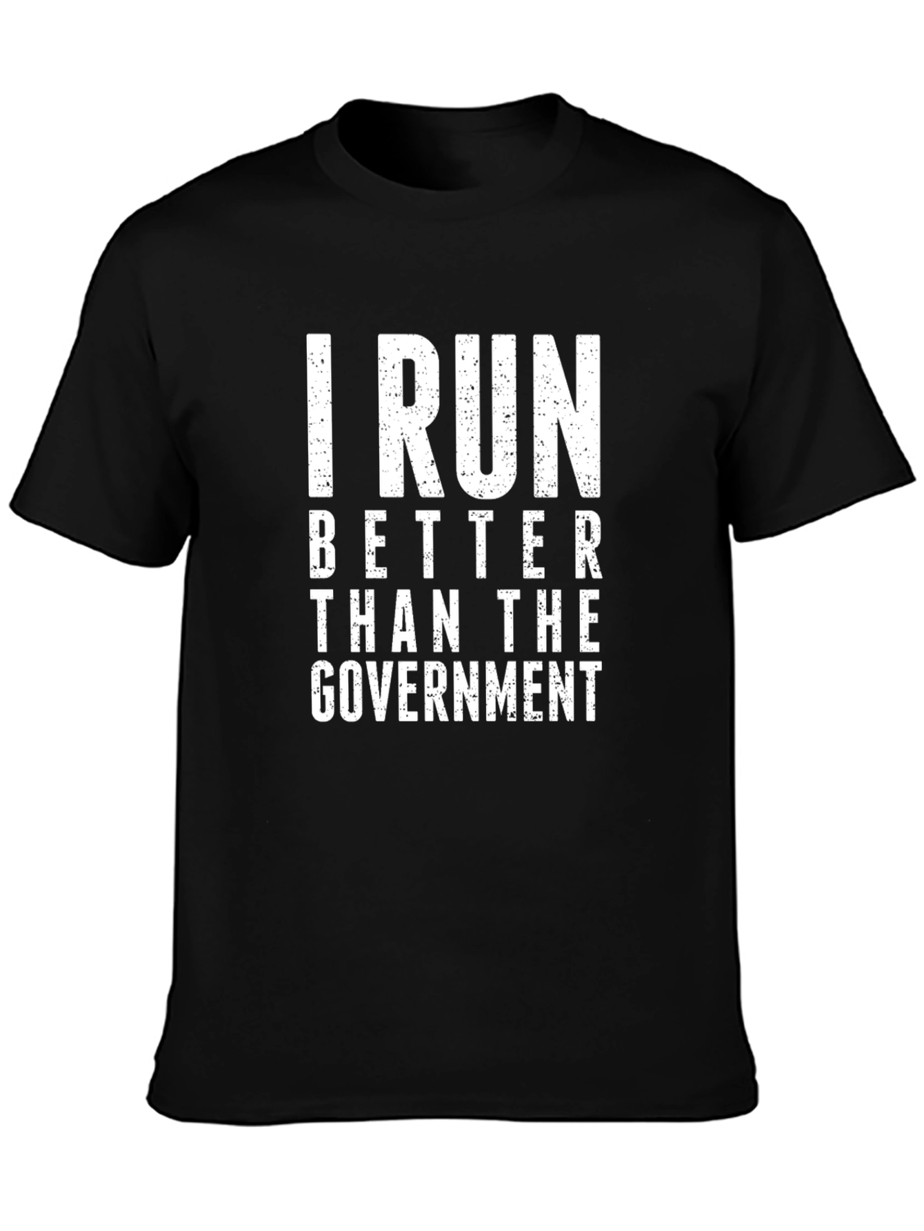 I Run Better Than the Government Graphic Tee