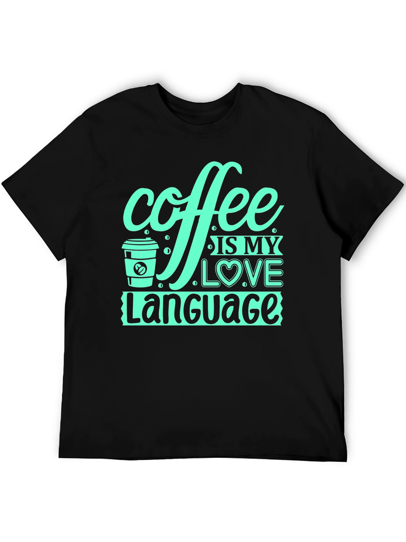 Coffee is My Love Language Black T-Shirt