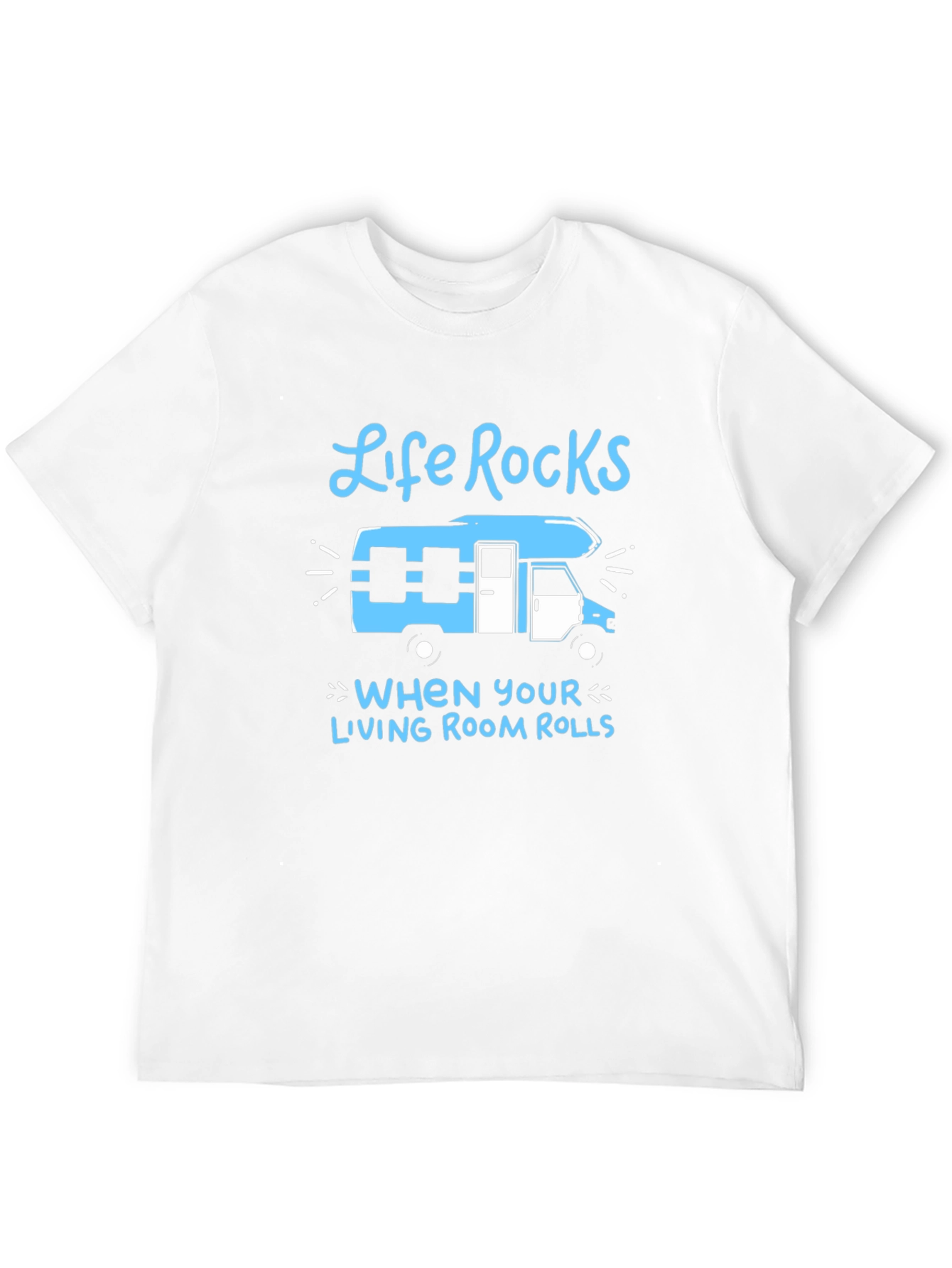 Life Rocks RV T-Shirt - Rolling Living Room Tee