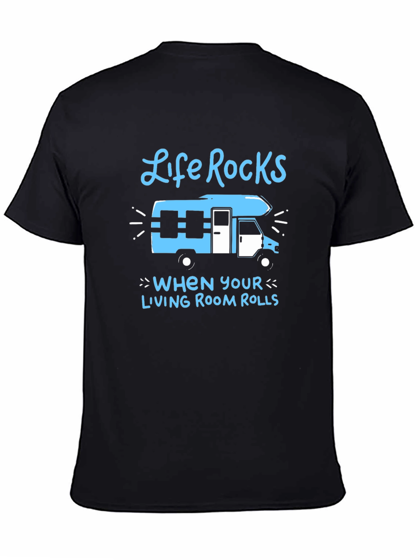 Life Rocks RV T-Shirt - Rolling Living Room Tee
