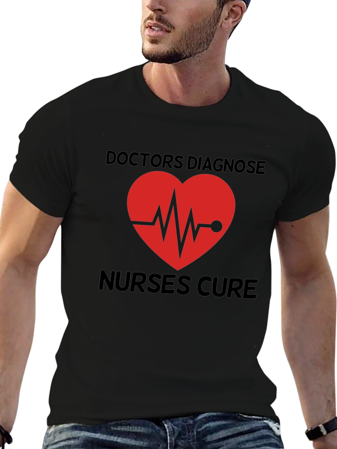 Doctors Diagnose Nurses Cure Graphic Tee
