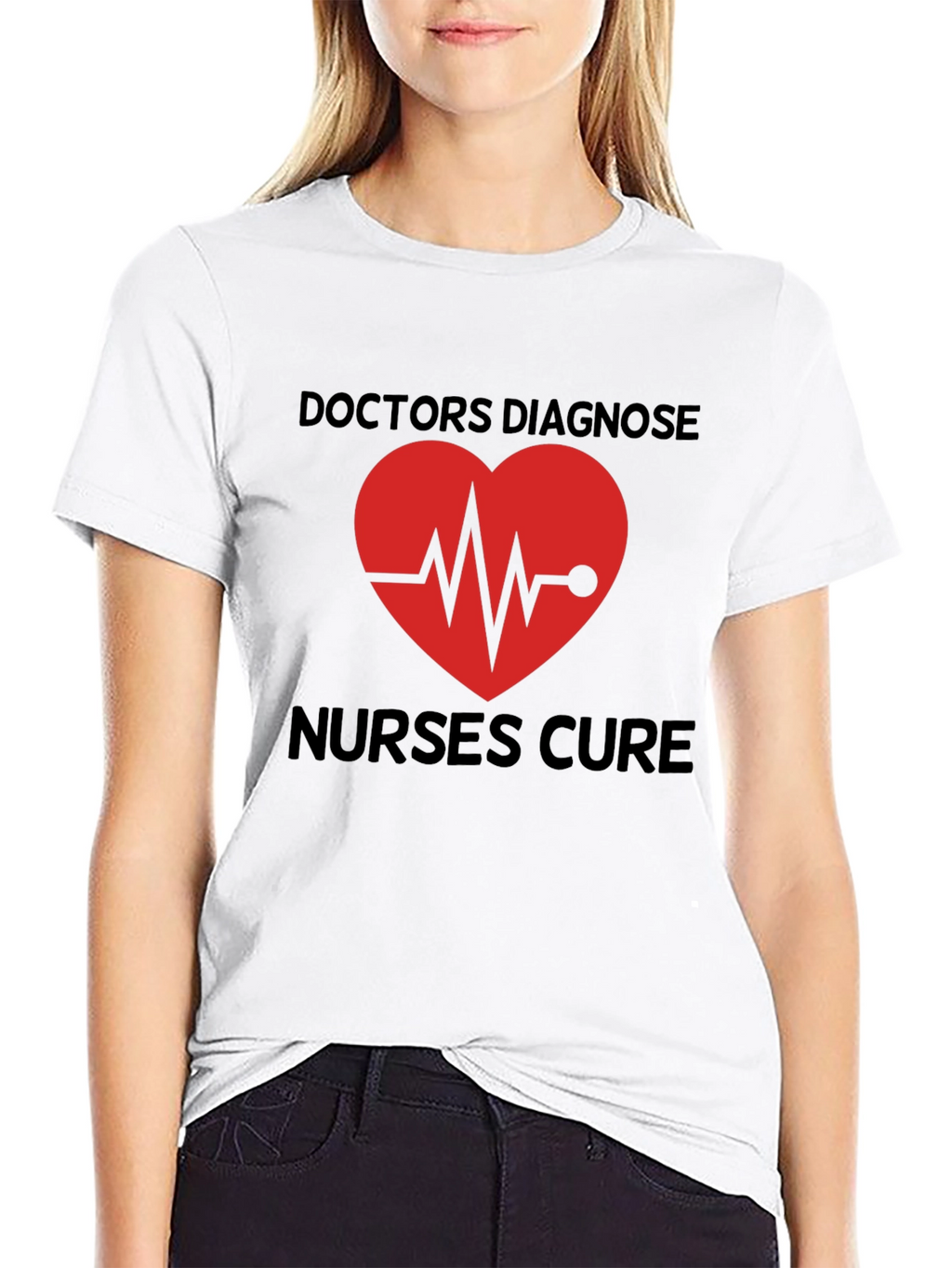 Doctors Diagnose Nurses Cure Graphic Tee