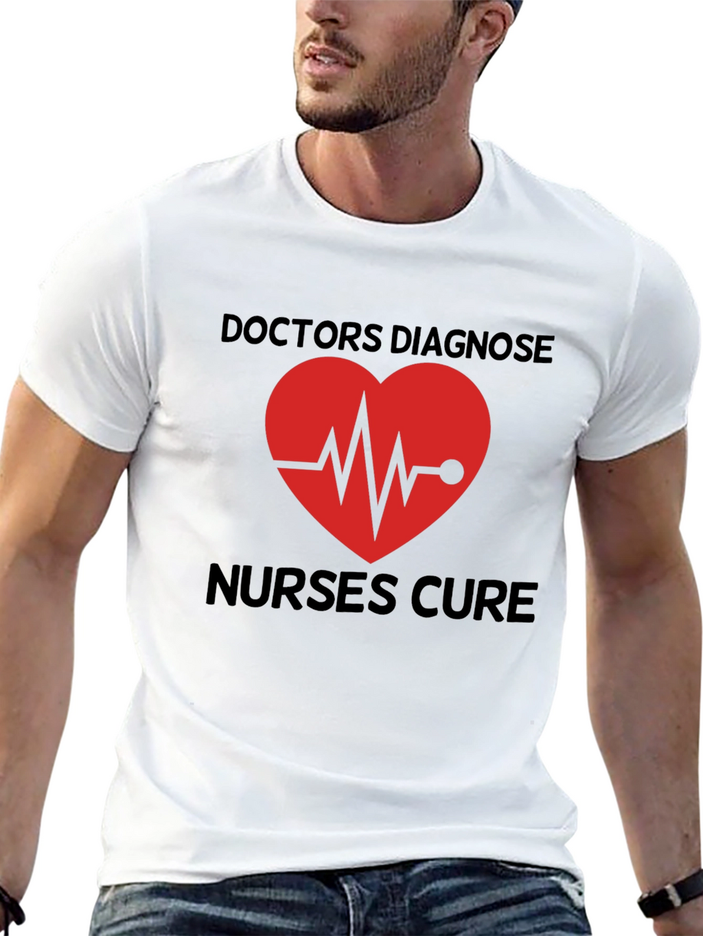 Doctors Diagnose Nurses Cure Graphic Tee