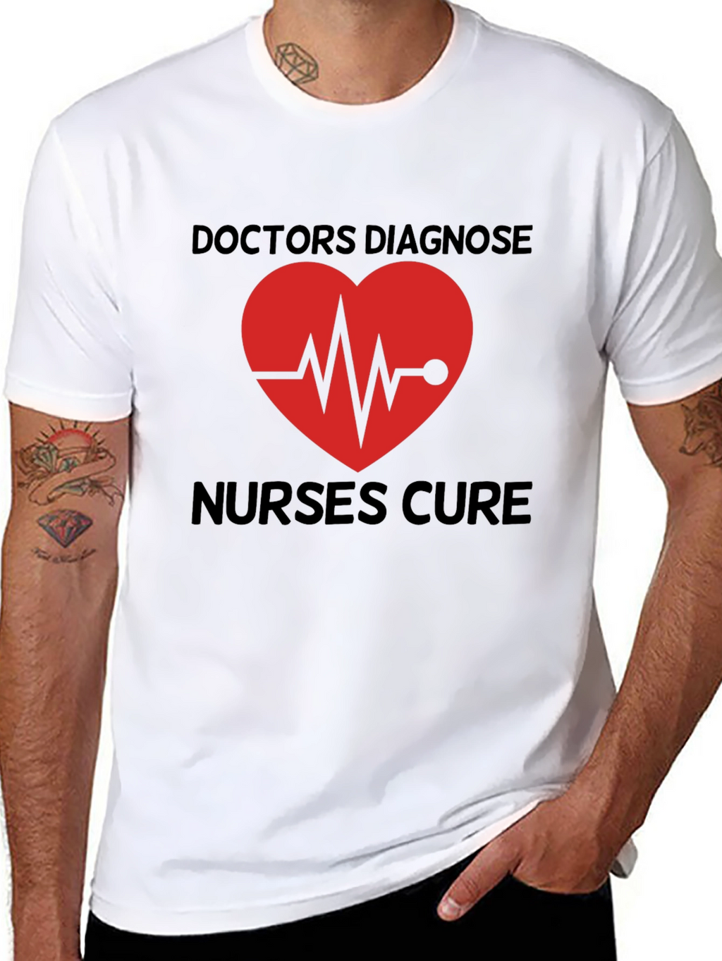 Doctors Diagnose Nurses Cure Graphic Tee
