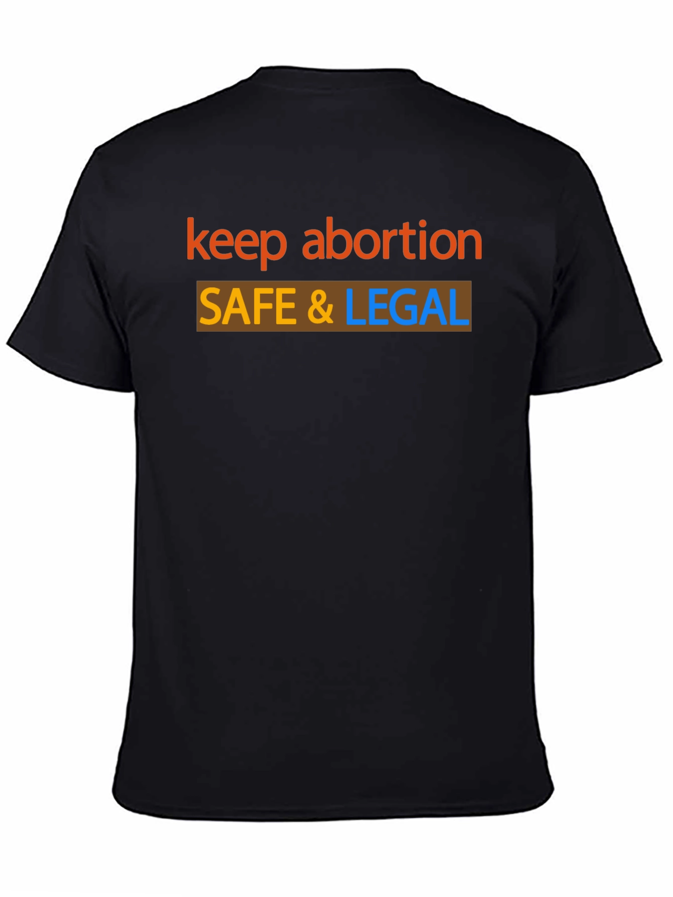 Keep Abortion Safe & Legal Graphic Tee - Pro Choice Shirt
