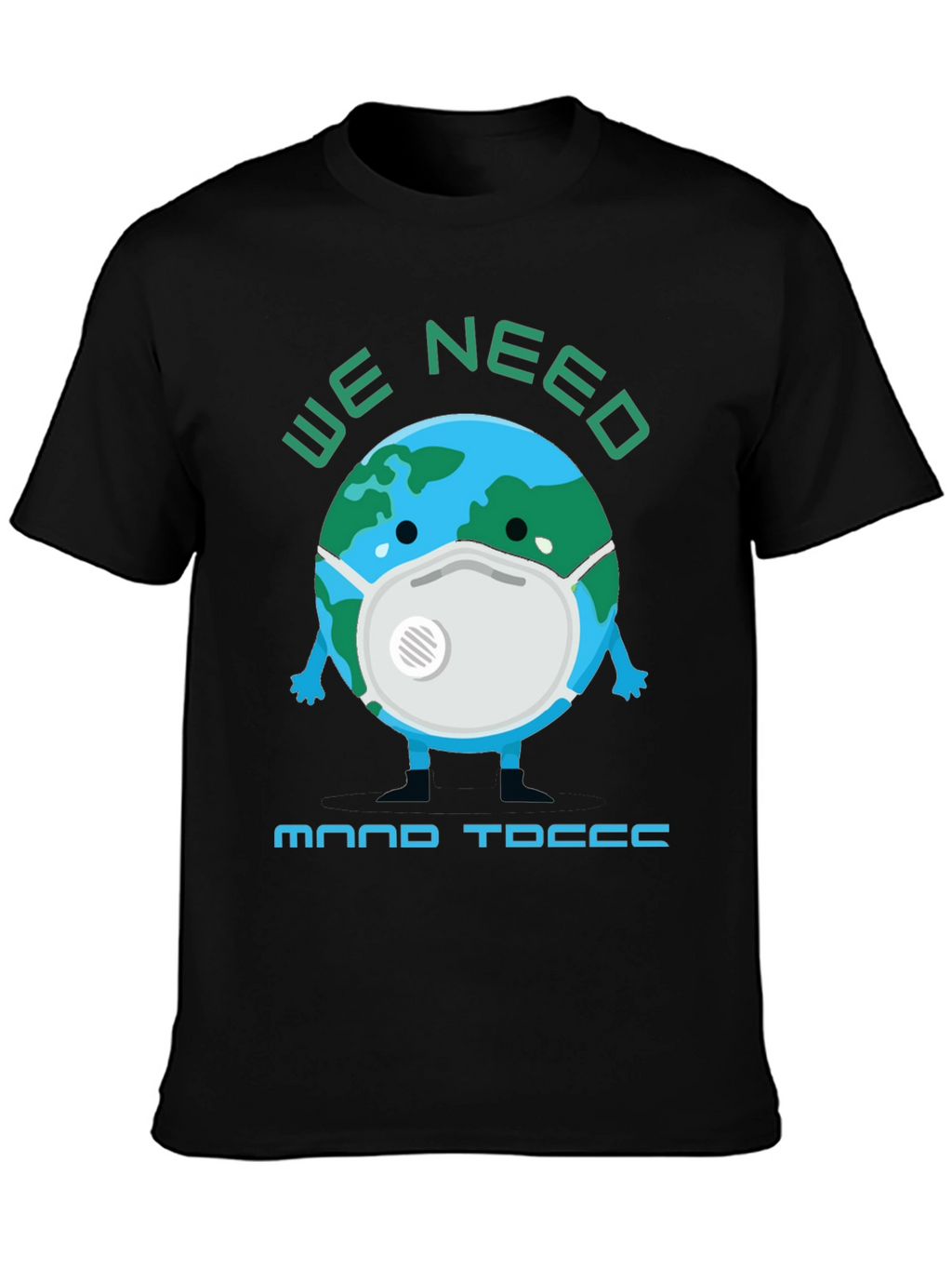 Earth Needs Mood T-Shirt