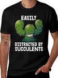 Easily Distracted by Succulents Funny T-Shirt