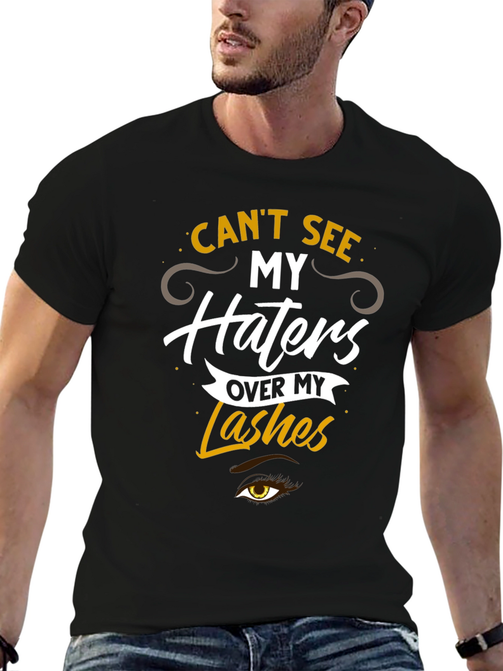 Cant See My Haters Over My Lashes T-Shirt